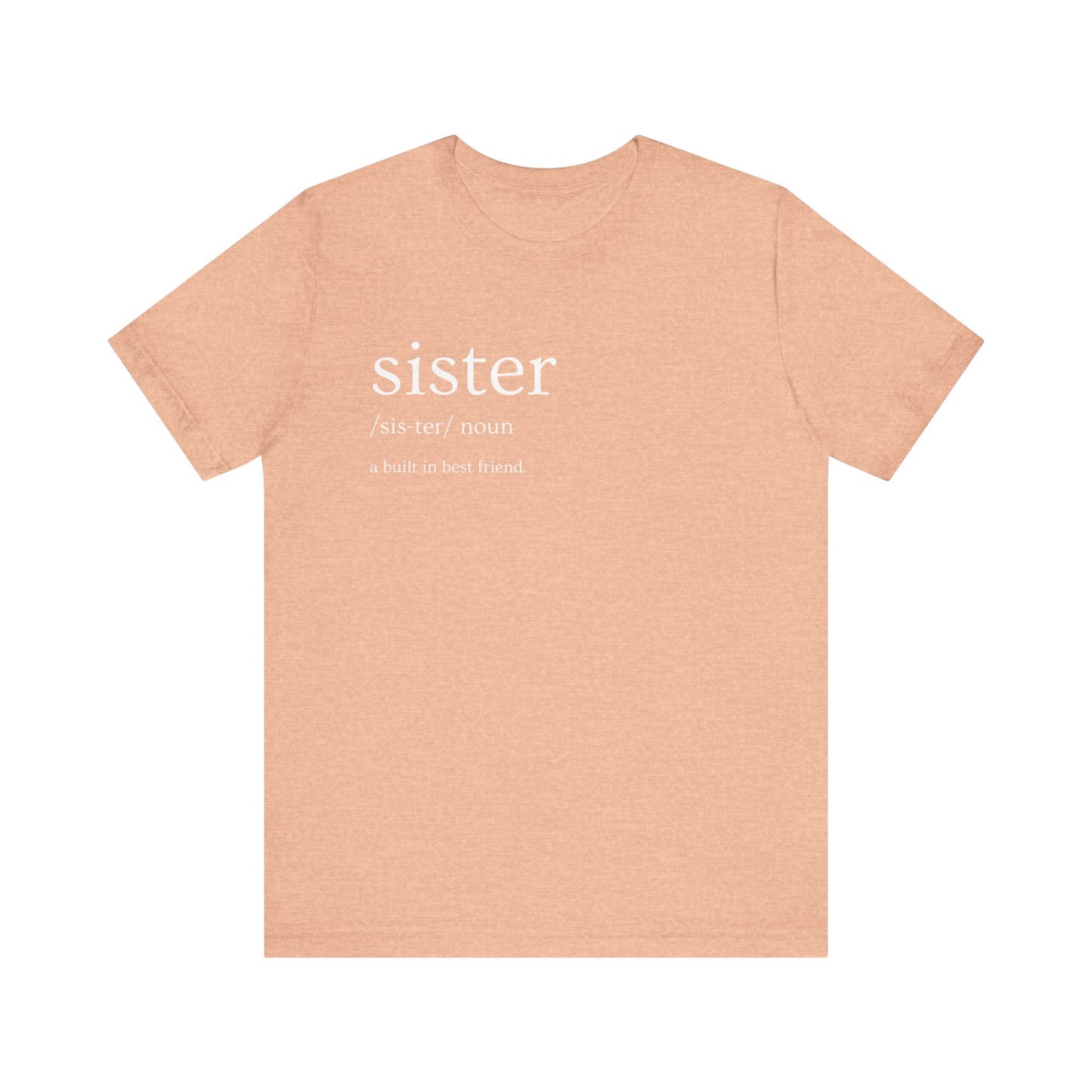 "Sister - Built in Best Friend" Adult Unisex Short Sleeve Tee