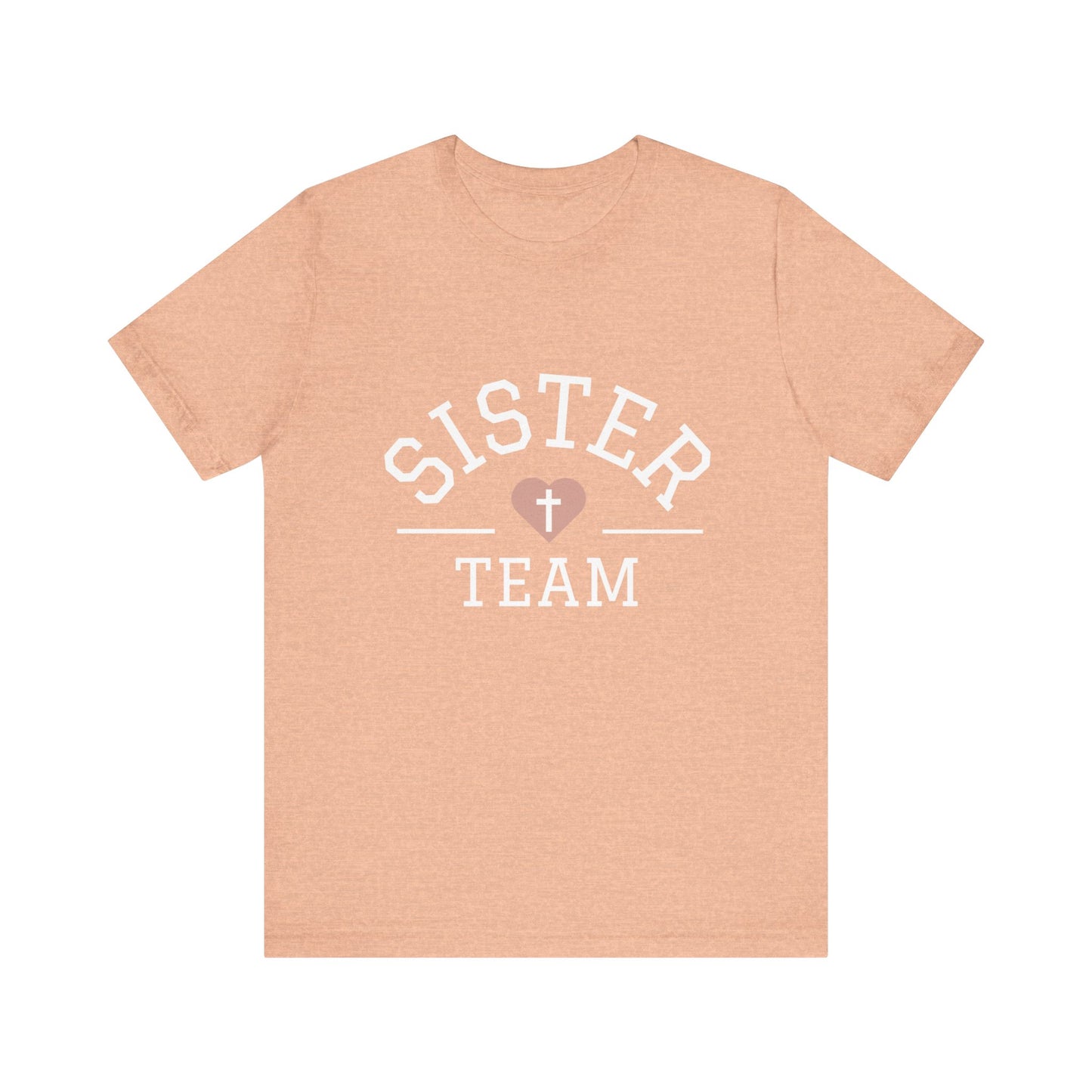 "Sister Team" Adult Unisex Short Sleeve Tee