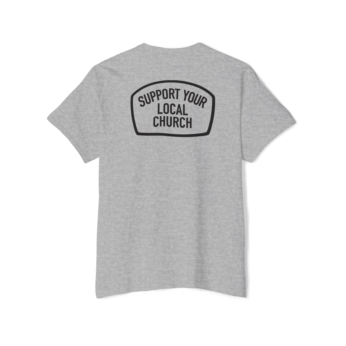 "Support Your Local Church" Adult Unisex Pocket Tee (front and back)