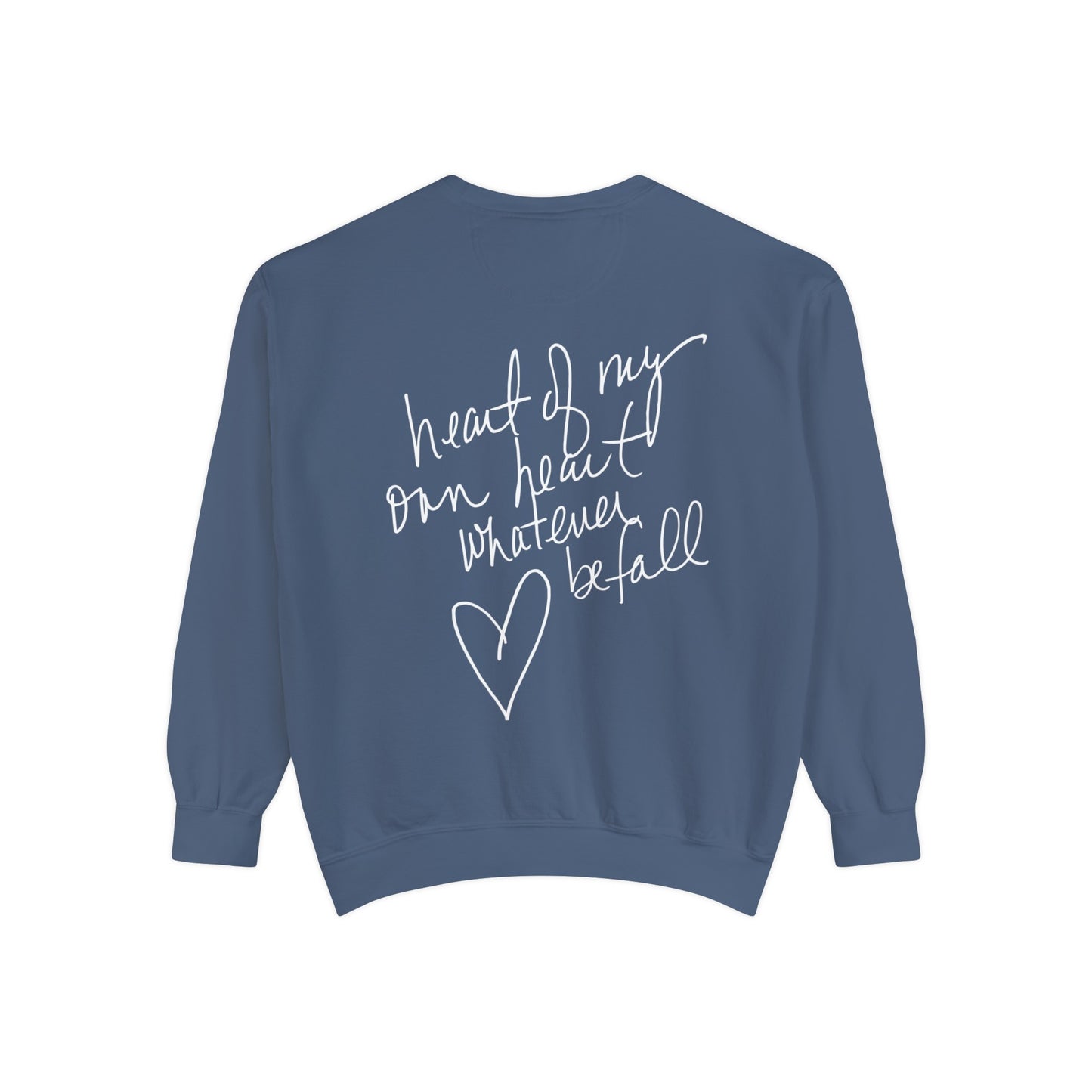 "Heart of My Own Heart" Adult Unisex Sweatshirt (front and back)