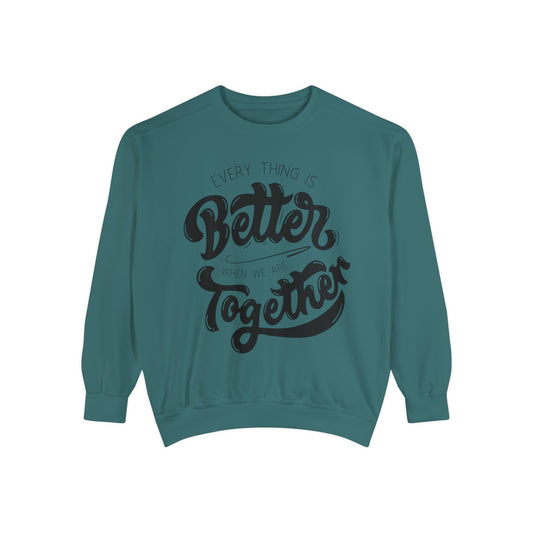 "Better Together" Adult Unisex Sweatshirt