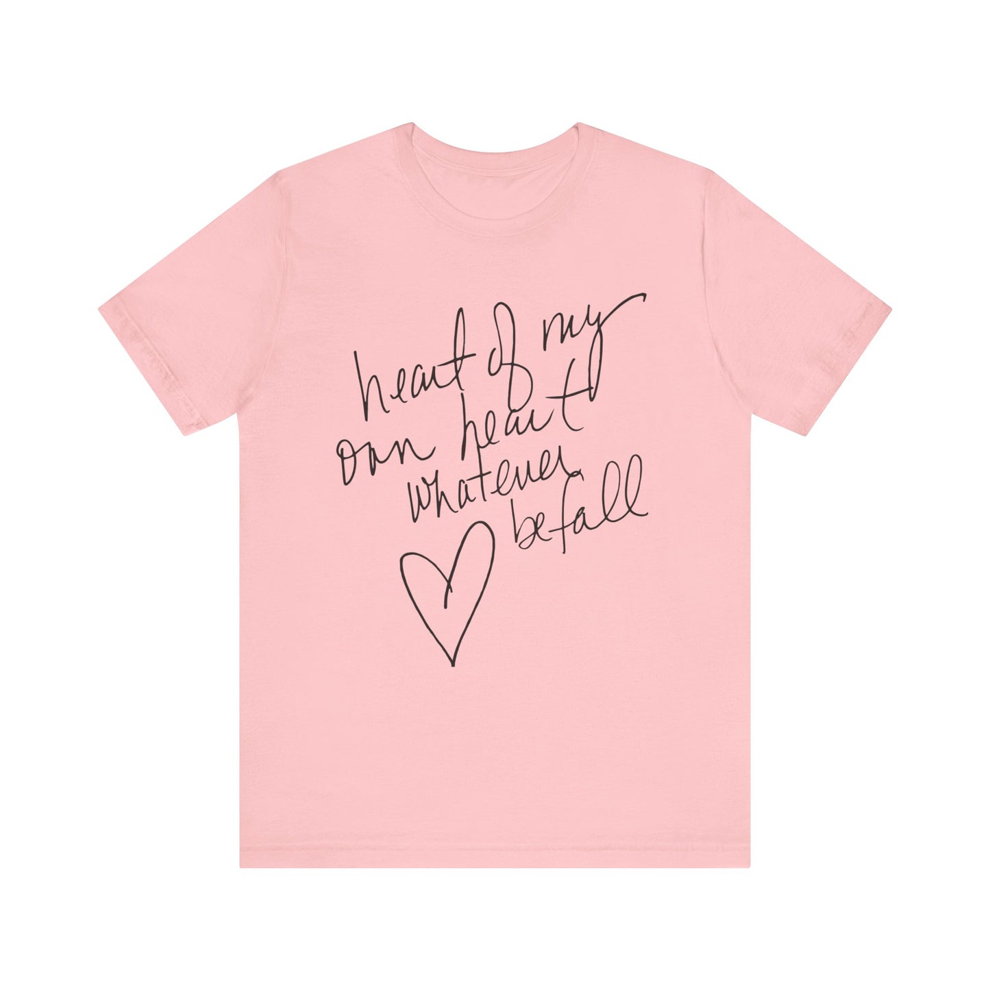 "Heart of My Own Heart" Adult Unisex Short Sleeve Tee