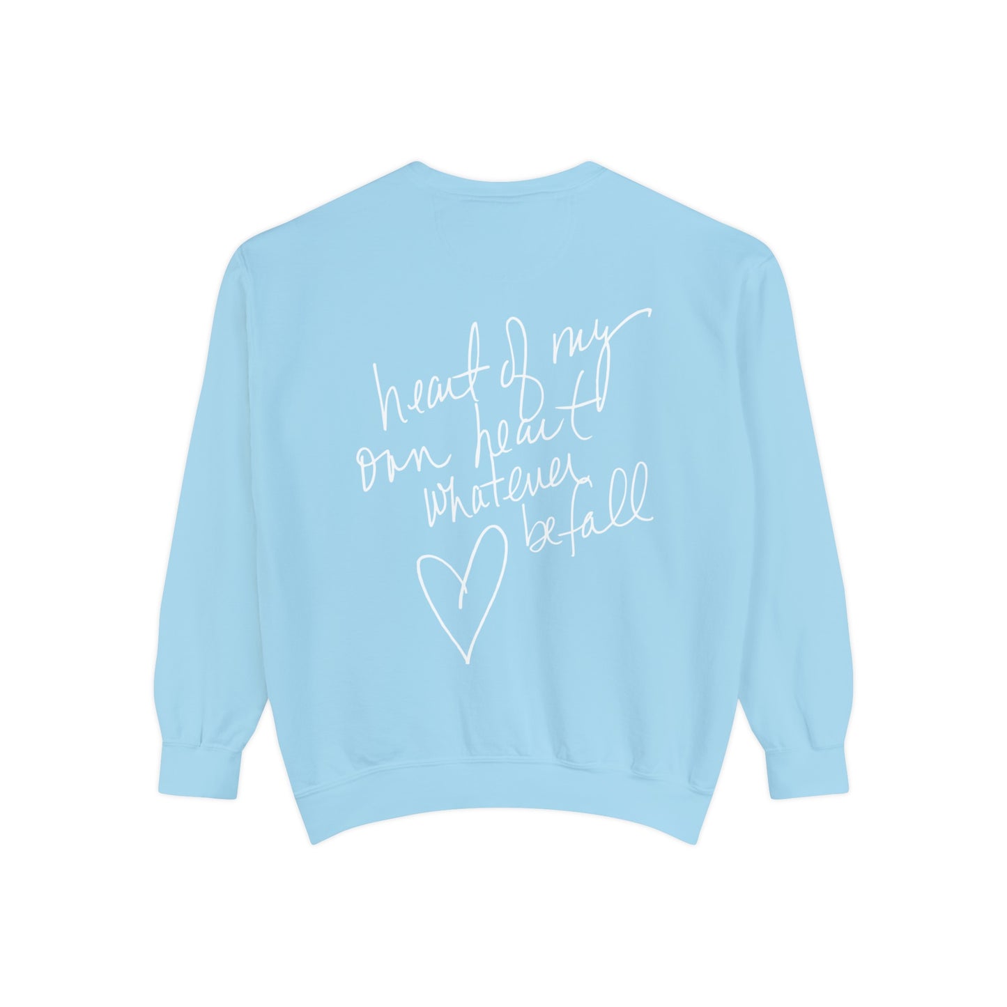 "Heart of My Own Heart" Adult Unisex Sweatshirt (front and back)