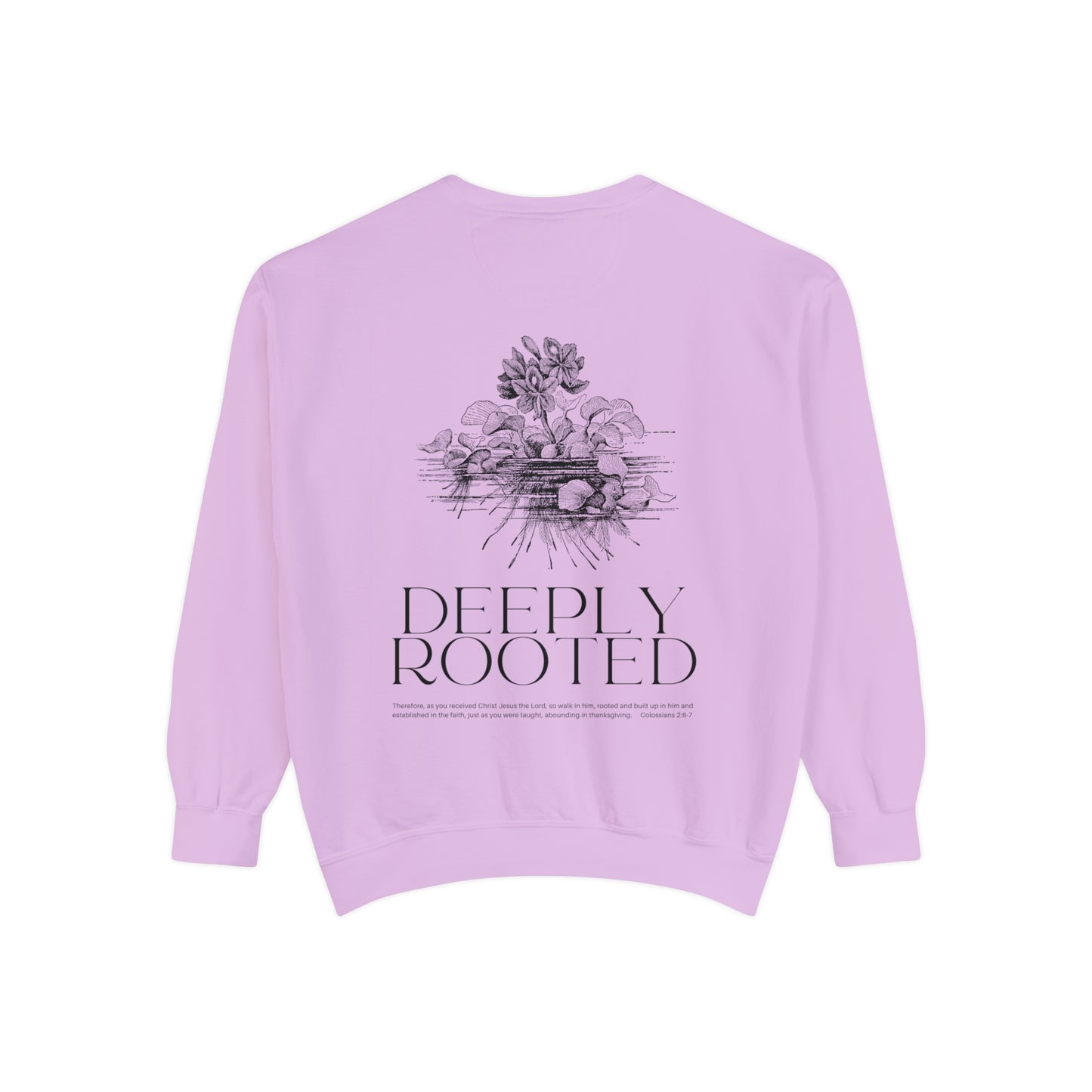 "Deeply Rooted" (Colossians 2:6-7) Adult Unisex Sweatshirt (front and back)