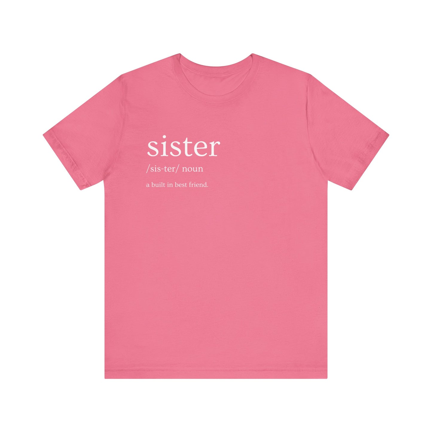 "Sister - Built in Best Friend" Adult Unisex Short Sleeve Tee