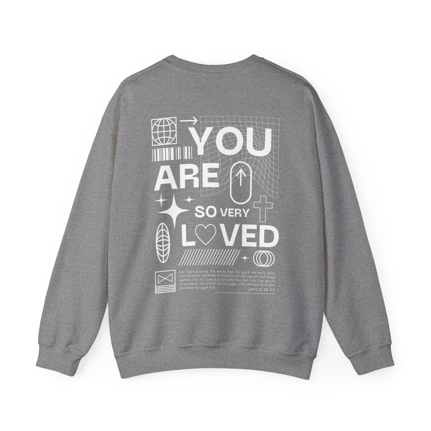 "You Are So Very Loved" Adult Unisex Heavy Sweatshirt (front and back)