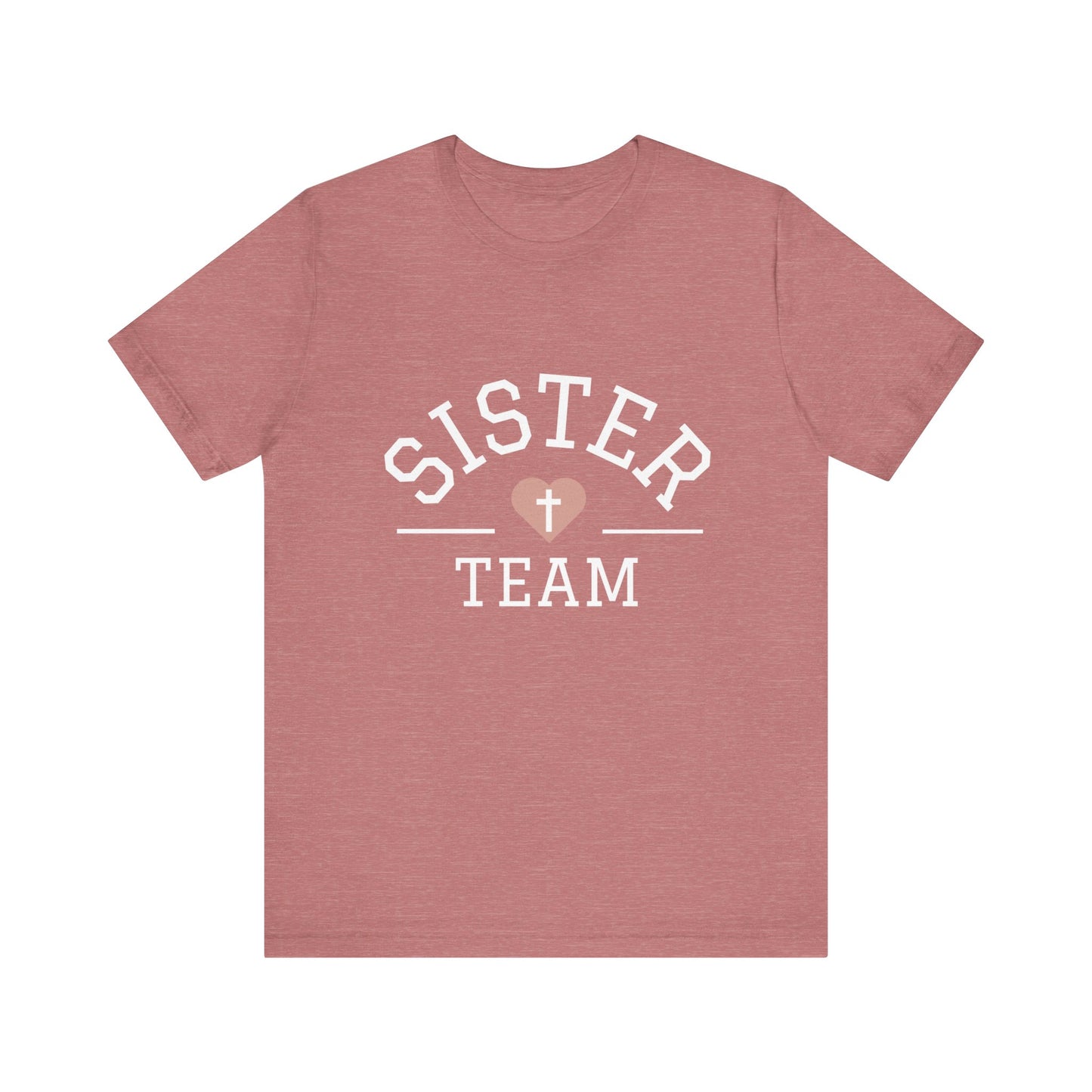 "Sister Team" Adult Unisex Short Sleeve Tee