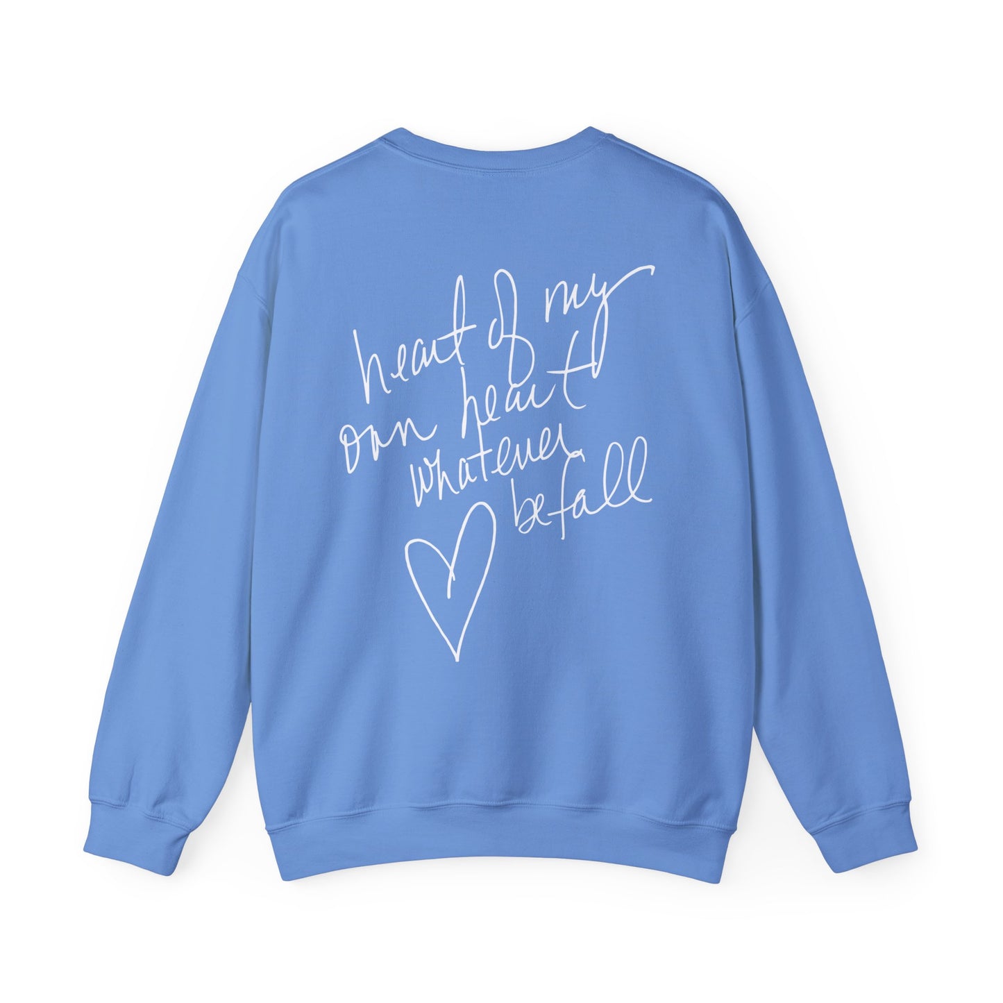 "Heart of My Own Heart" Adult Unisex Heavy Sweatshirt (front and back)