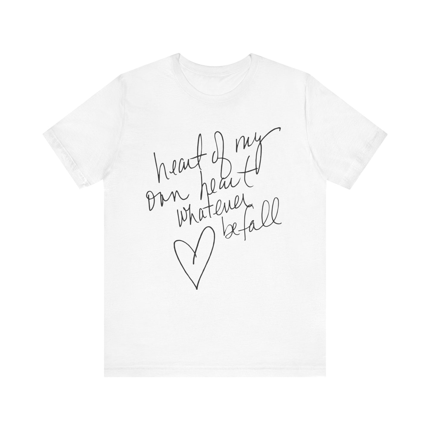 "Heart of My Own Heart" Adult Unisex Short Sleeve Tee