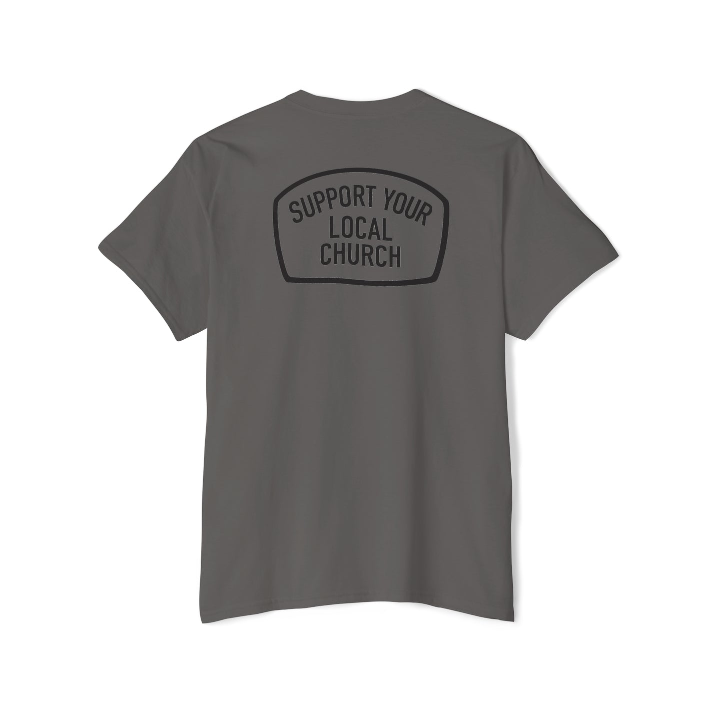 "Support Your Local Church" Adult Unisex Pocket Tee (front and back)