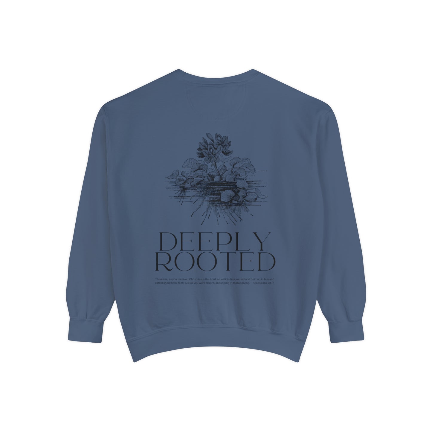 "Deeply Rooted" (Colossians 2:6-7) Adult Unisex Sweatshirt (front and back)