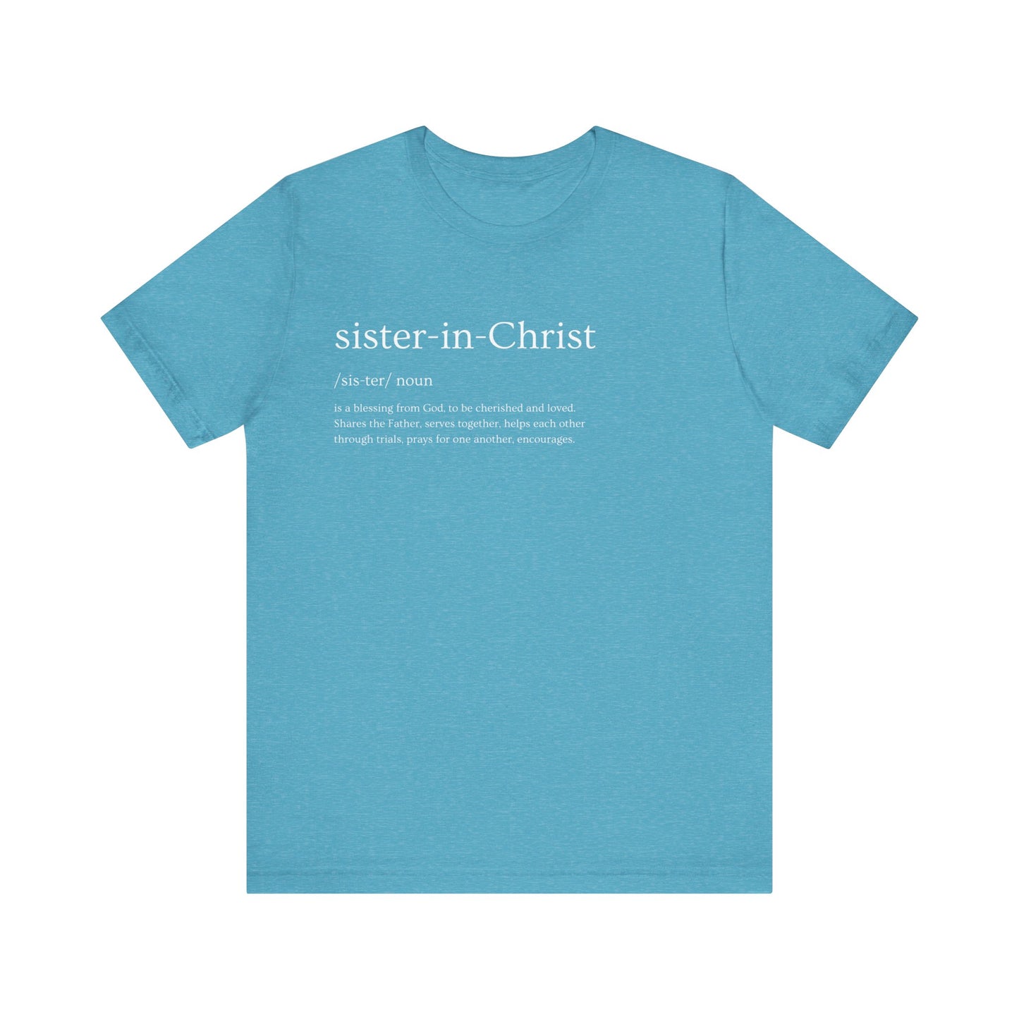 "Sister in Christ" Adult Unisex Short Sleeve Tee