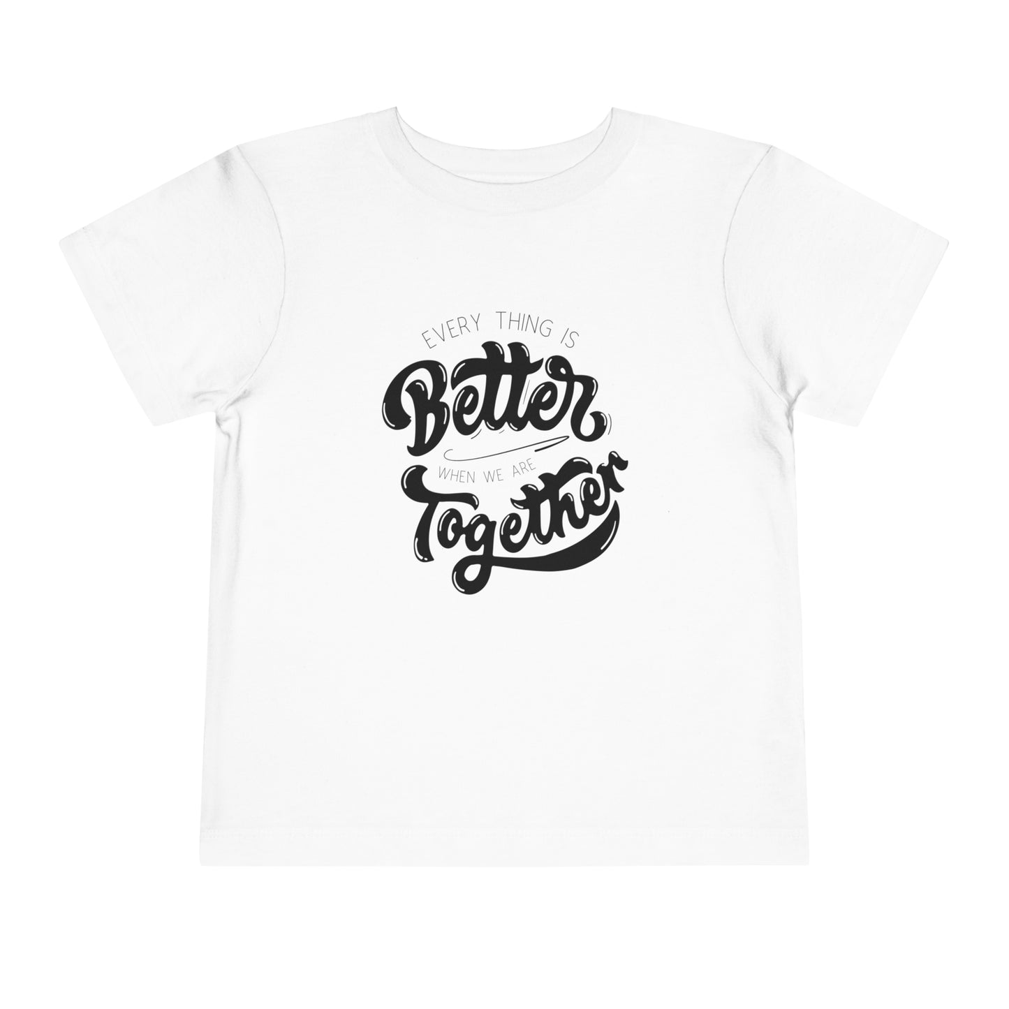 "Better Together" Toddler Short Sleeve Tee