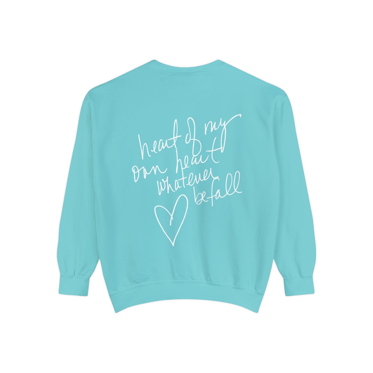 "Heart of My Own Heart" Adult Unisex Sweatshirt (front and back)