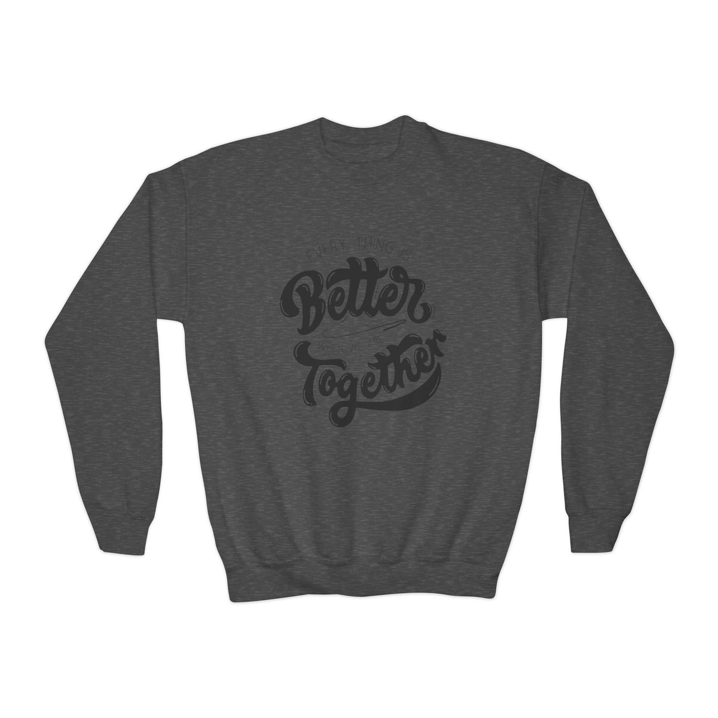 "Better Together" Youth Crewneck Sweatshirt