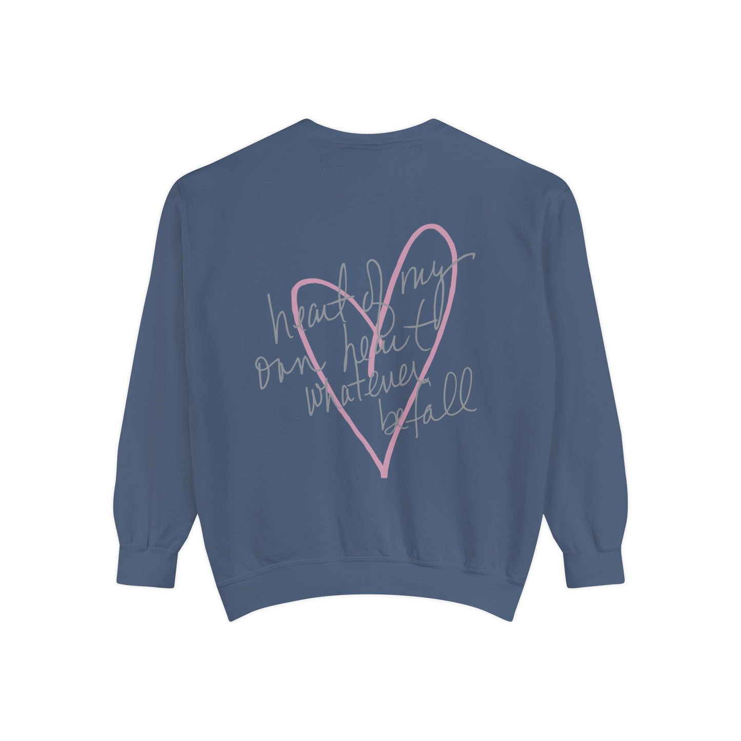 "Heart of My Own Heart" Adult Unisex Sweatshirt (front and back)