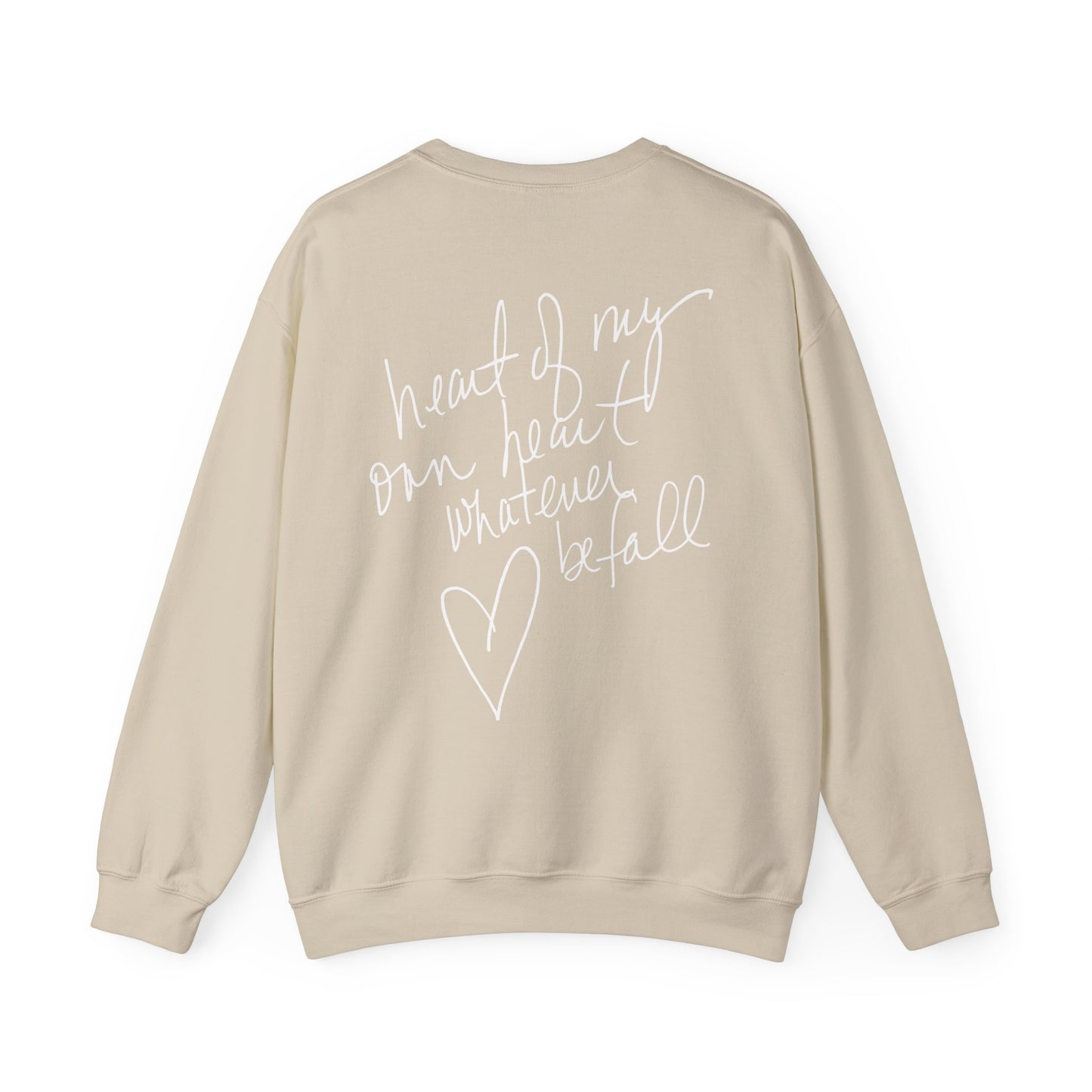 "Heart of My Own Heart" Adult Unisex Heavy Sweatshirt (front and back)