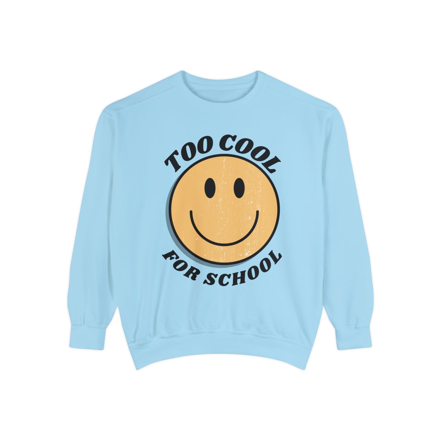 "Too Cool for School" Adult Lightweight Unisex Sweatshirt