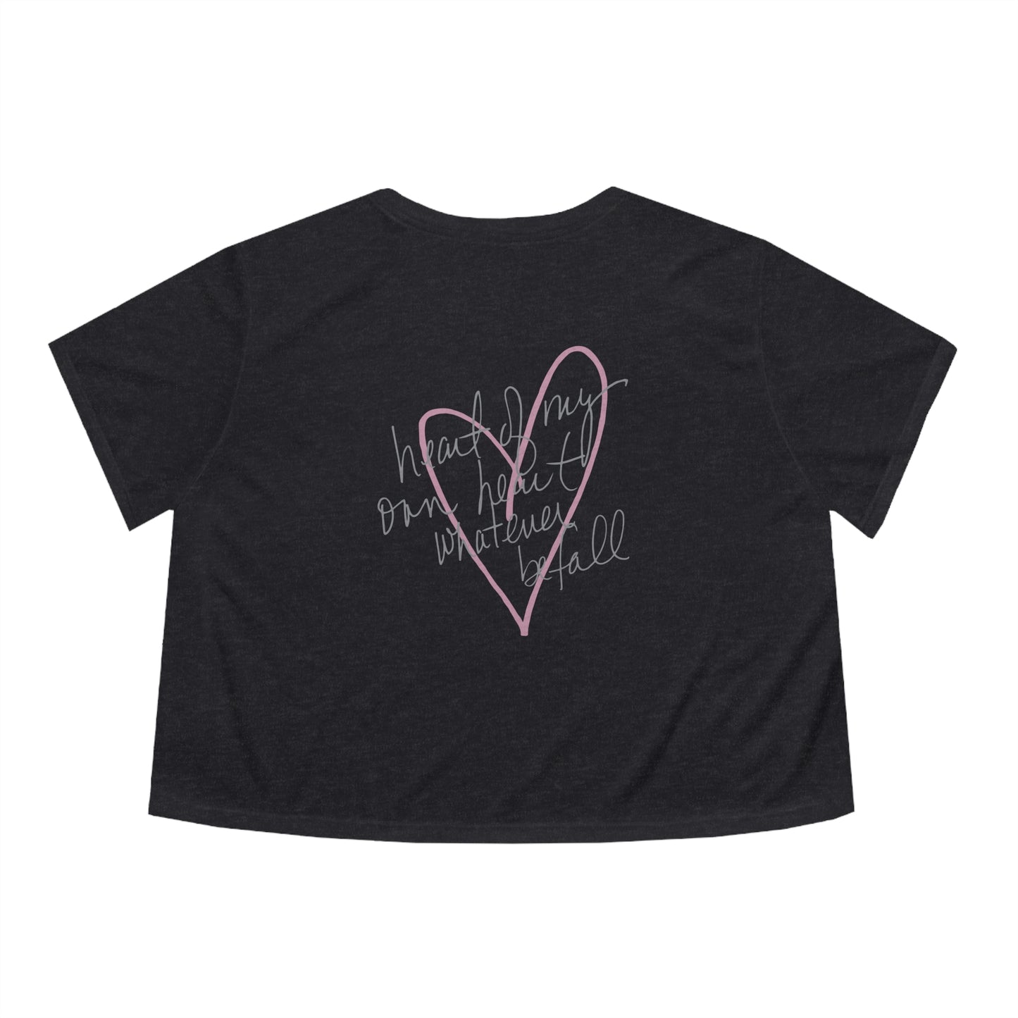 "Heart of My Own Heart" Women's Flowy Cropped Tee (front and back)