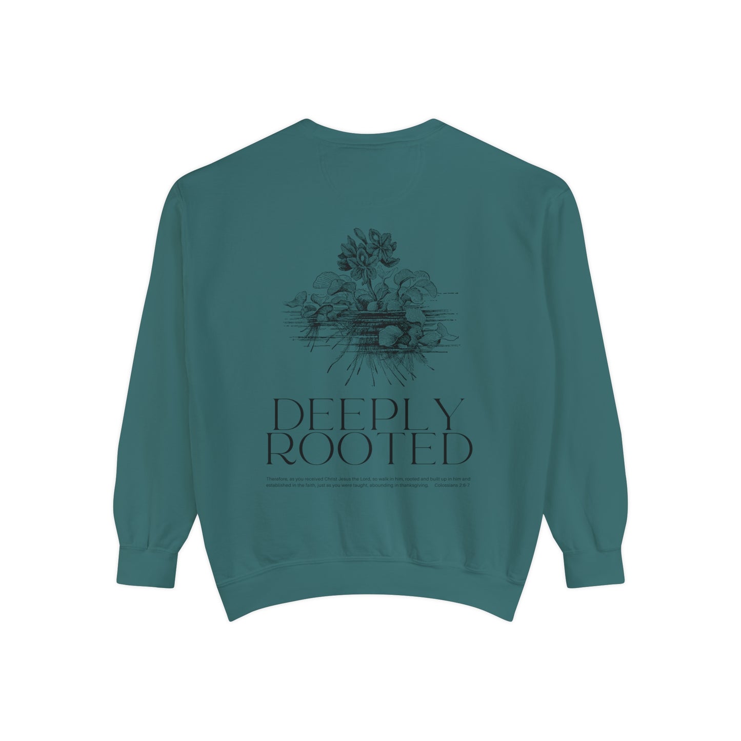 "Deeply Rooted" (Colossians 2:6-7) Adult Unisex Sweatshirt (front and back)