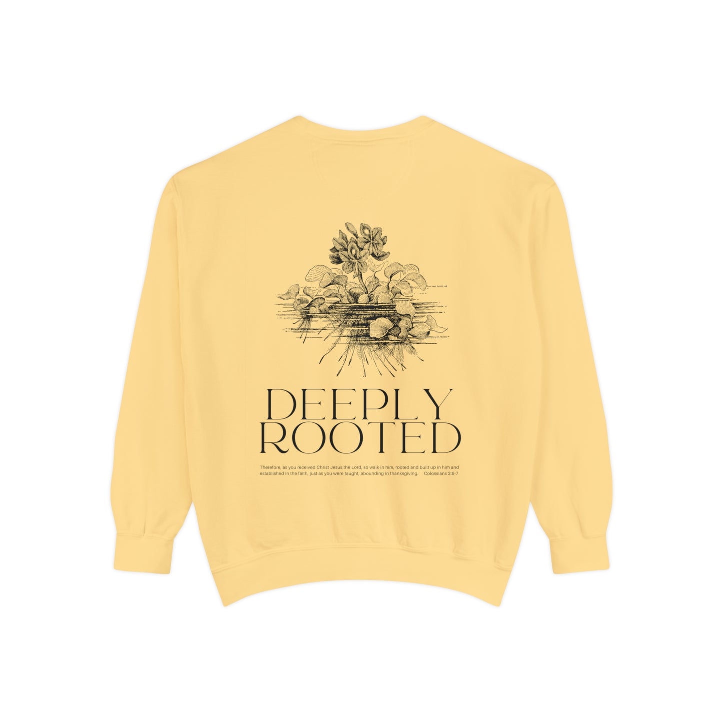 "Deeply Rooted" (Colossians 2:6-7) Adult Unisex Sweatshirt (front and back)