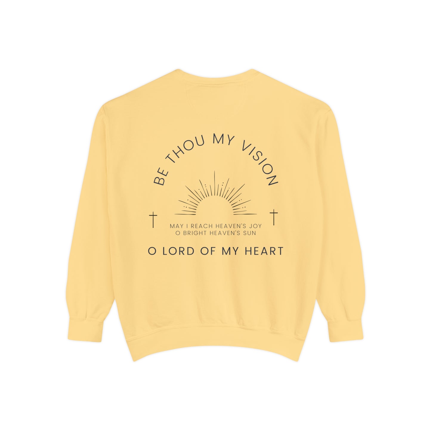 "Be Thou My Vision" Adult Unisex Sweatshirt (front and back)