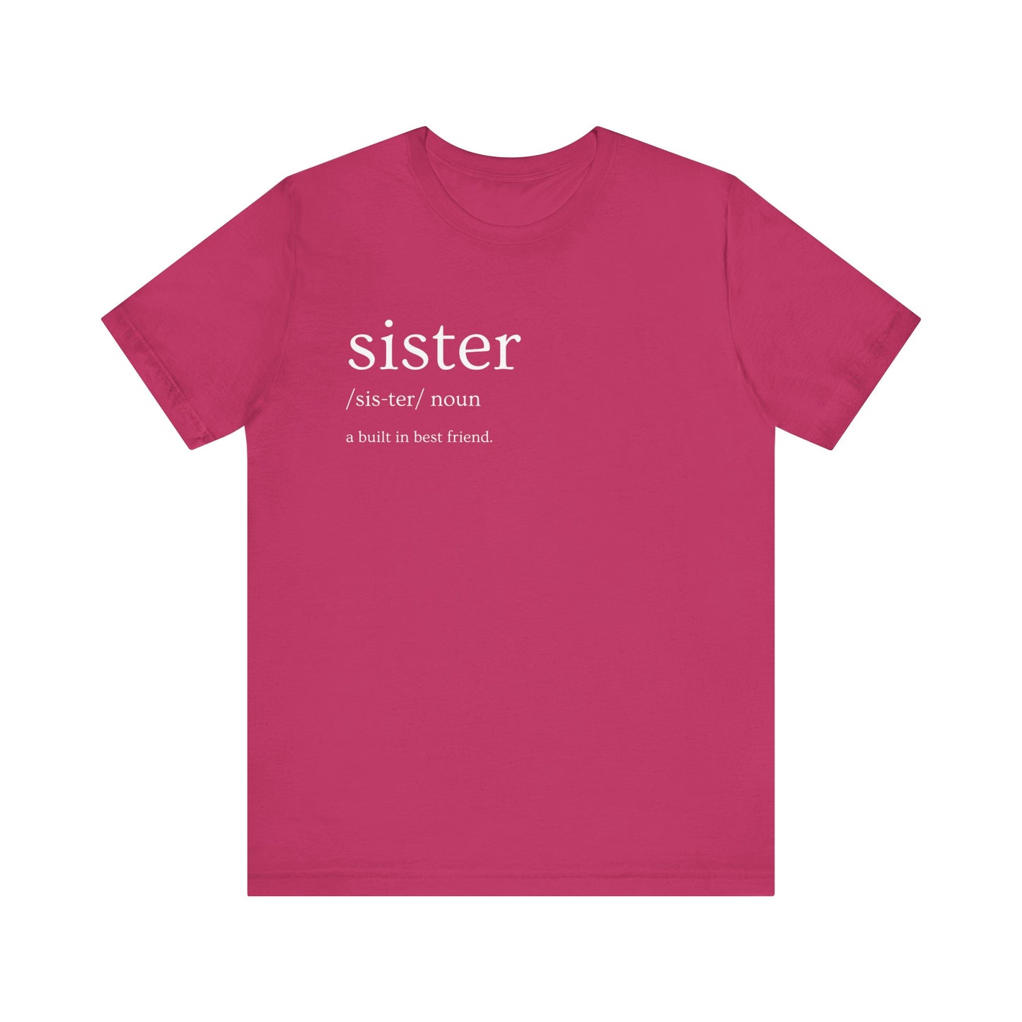 "Sister - Built in Best Friend" Adult Unisex Short Sleeve Tee