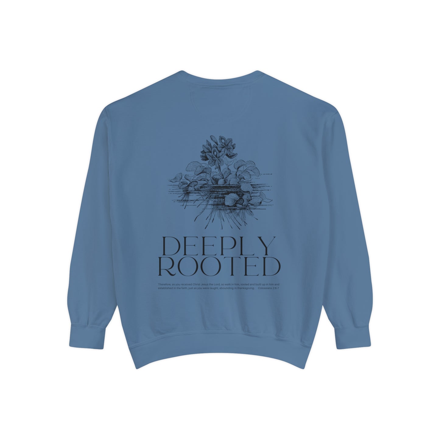 "Deeply Rooted" (Colossians 2:6-7) Adult Unisex Sweatshirt (front and back)