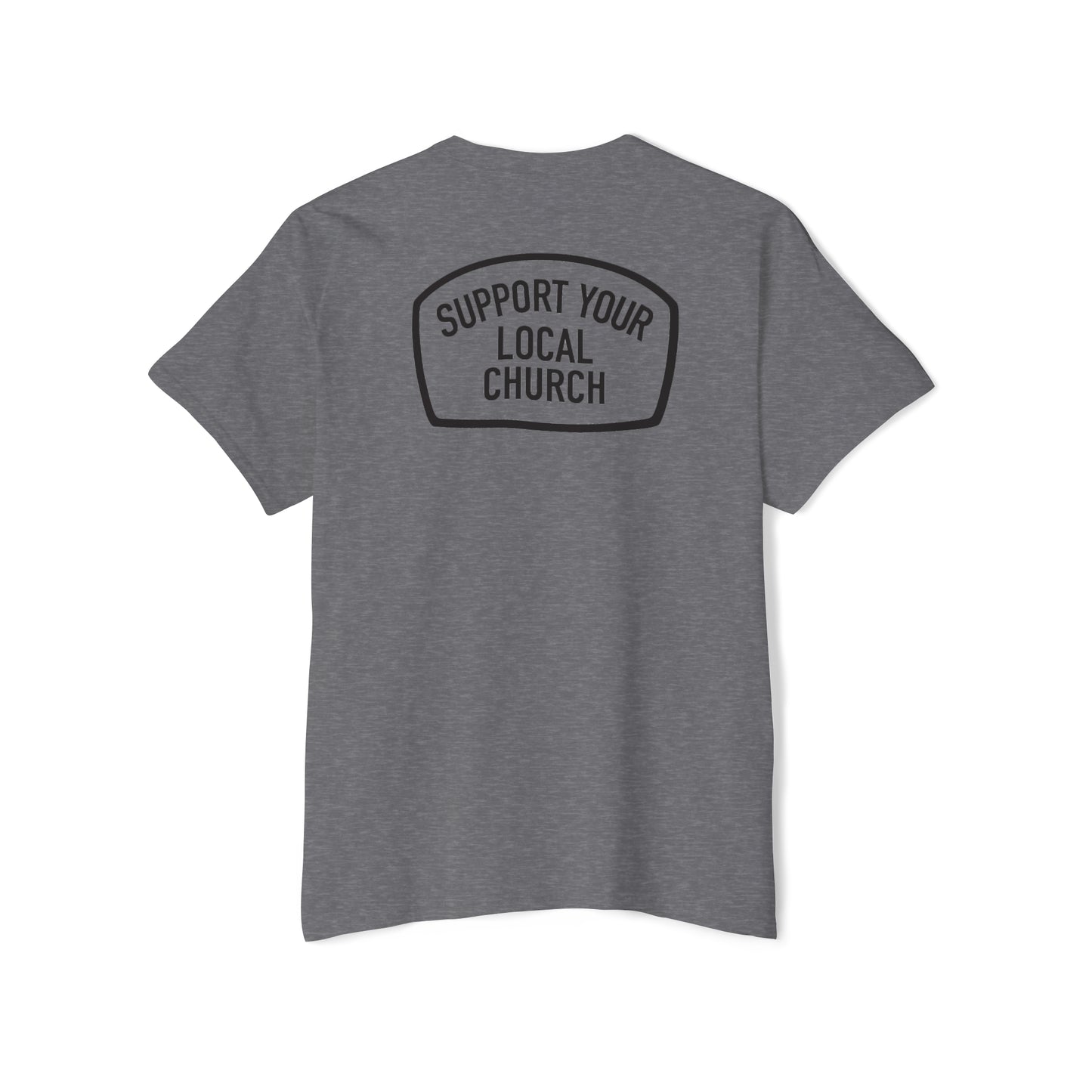 "Support Your Local Church" Adult Unisex Pocket Tee (front and back)