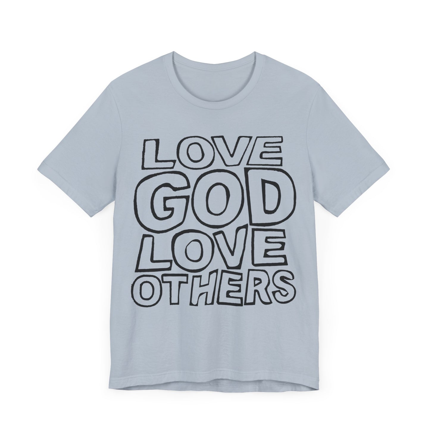 "Love God, Love Others" Adult Unisex Short Sleeve Tee