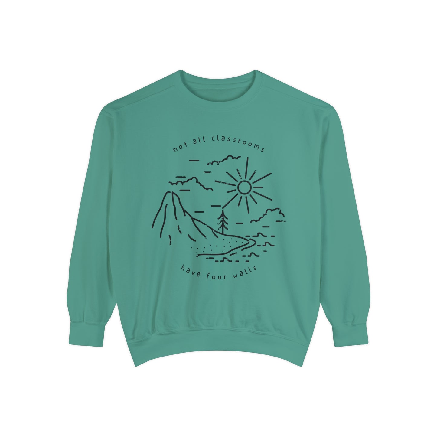 "Not All Classrooms" Adult Unisex Sweatshirt