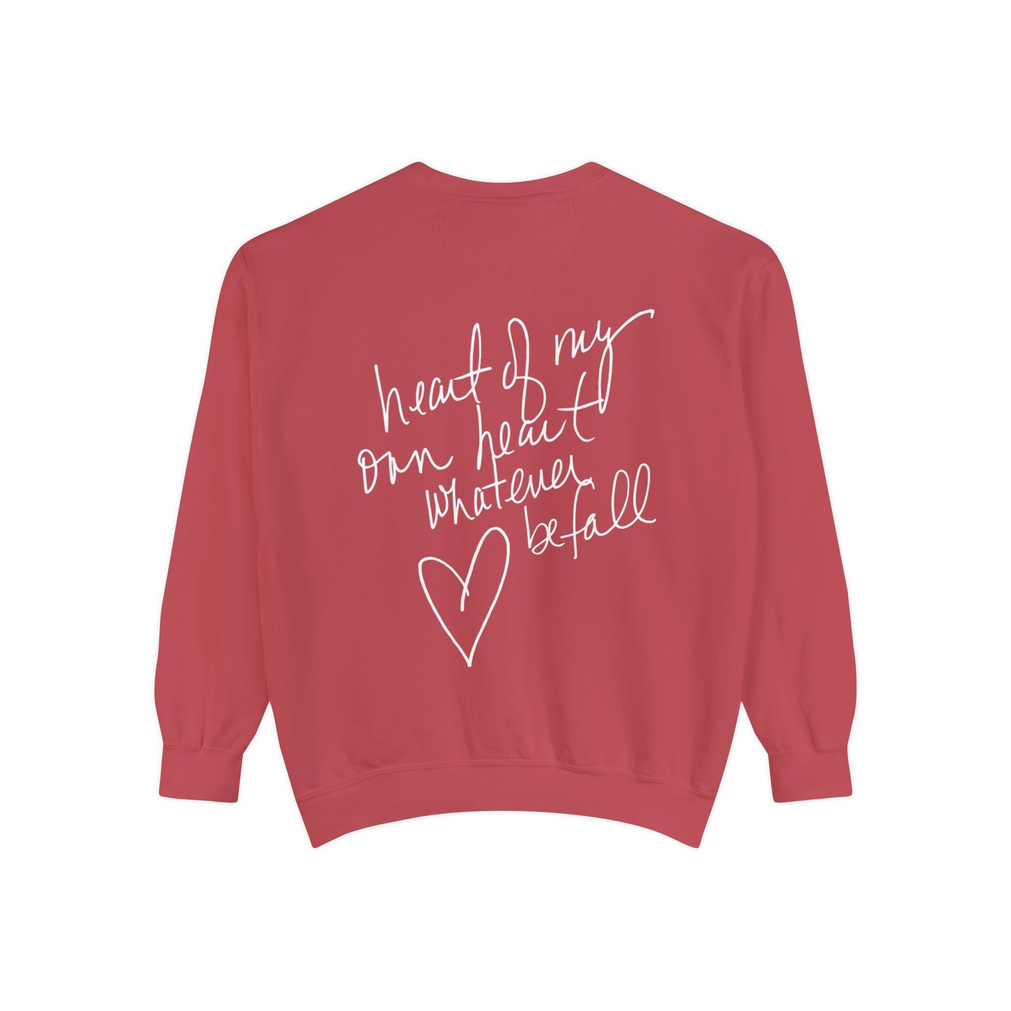 "Heart of My Own Heart" Adult Unisex Sweatshirt (front and back)