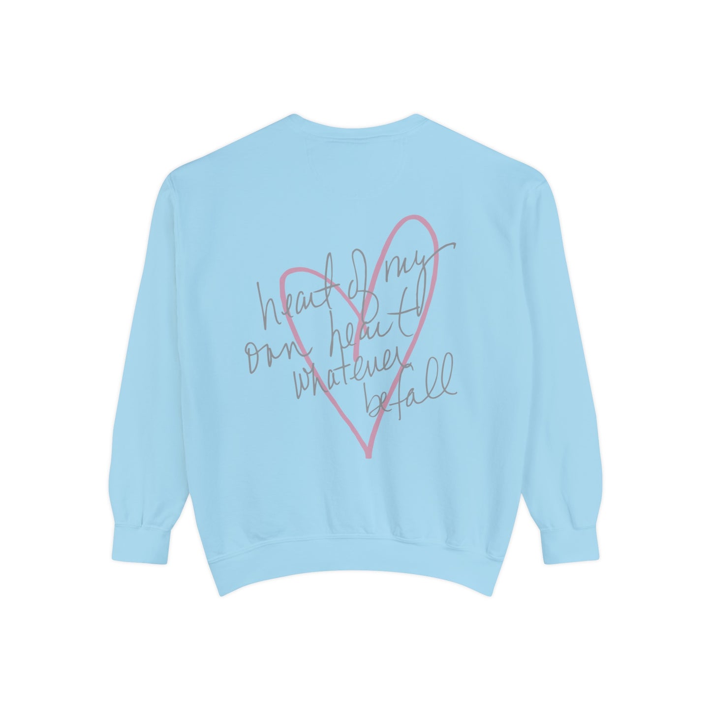 "Heart of My Own Heart" Adult Unisex Sweatshirt (front and back)