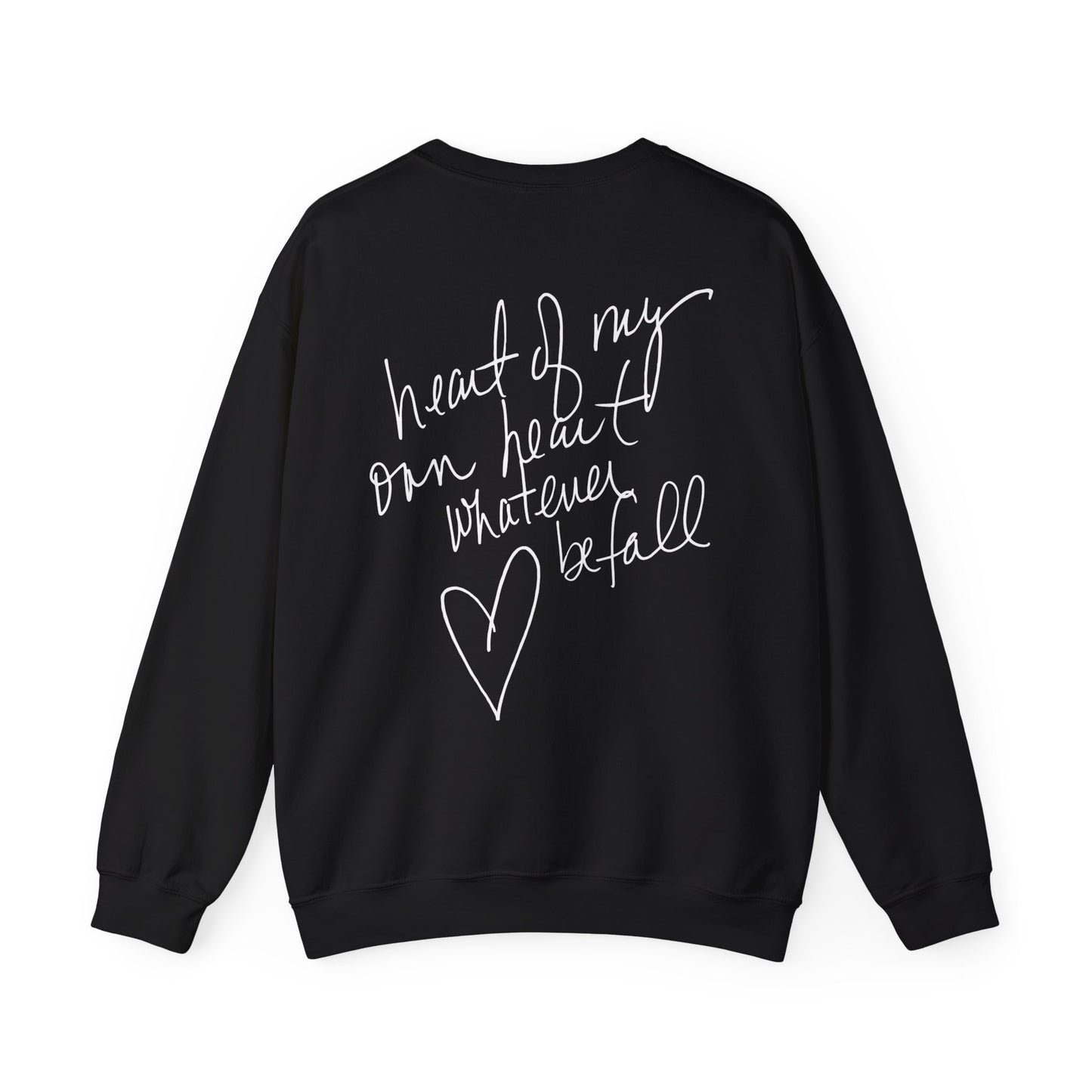 "Heart of My Own Heart" Adult Unisex Heavy Sweatshirt (front and back)