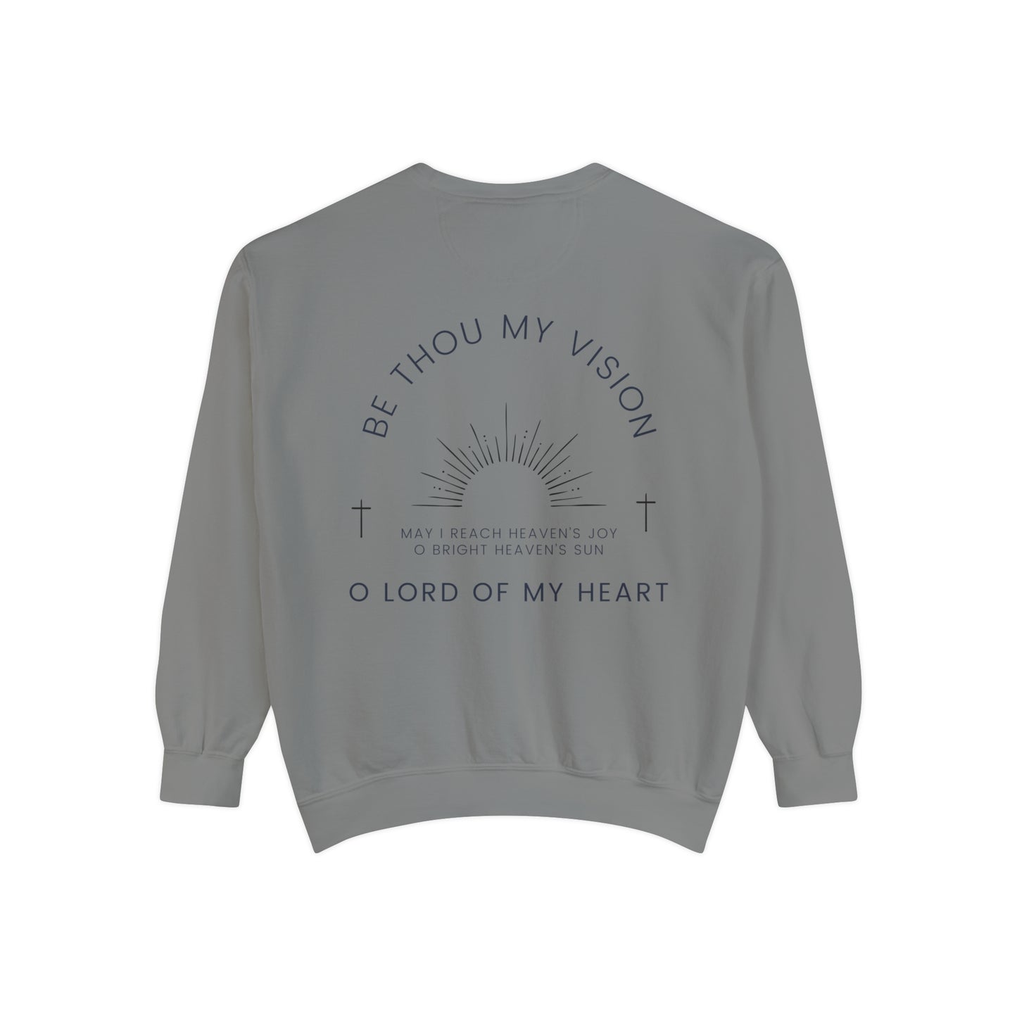 "Be Thou My Vision" Adult Unisex Sweatshirt (front and back)