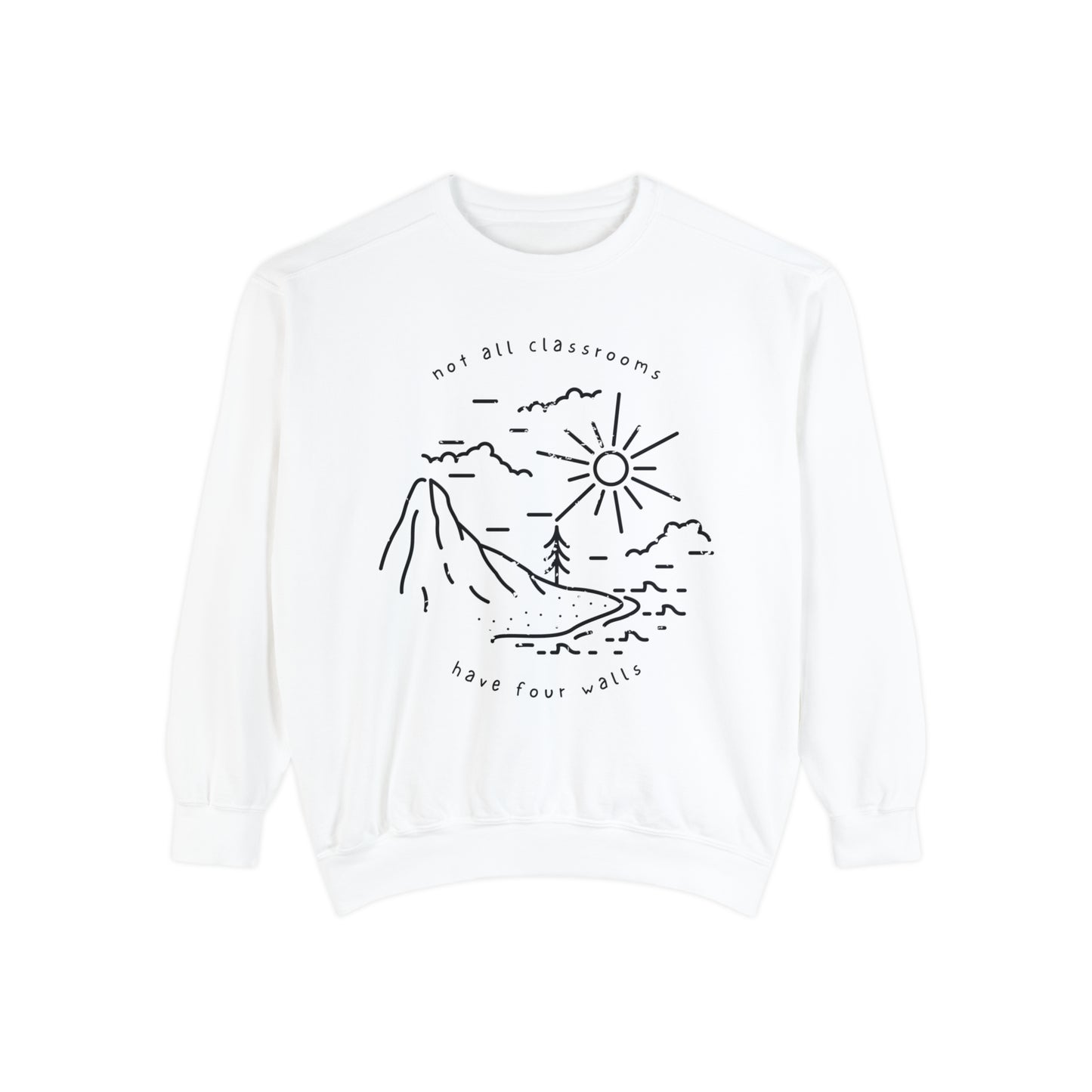 "Not All Classrooms" Adult Unisex Sweatshirt