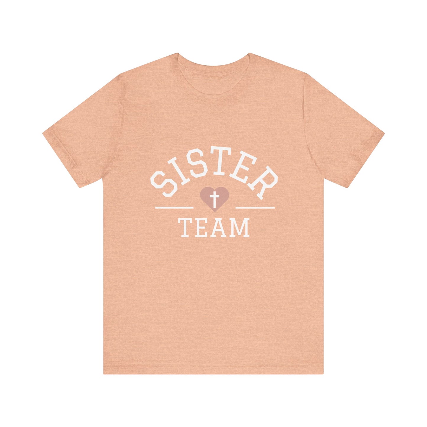 "Sister Team" Adult Unisex Short Sleeve Tee