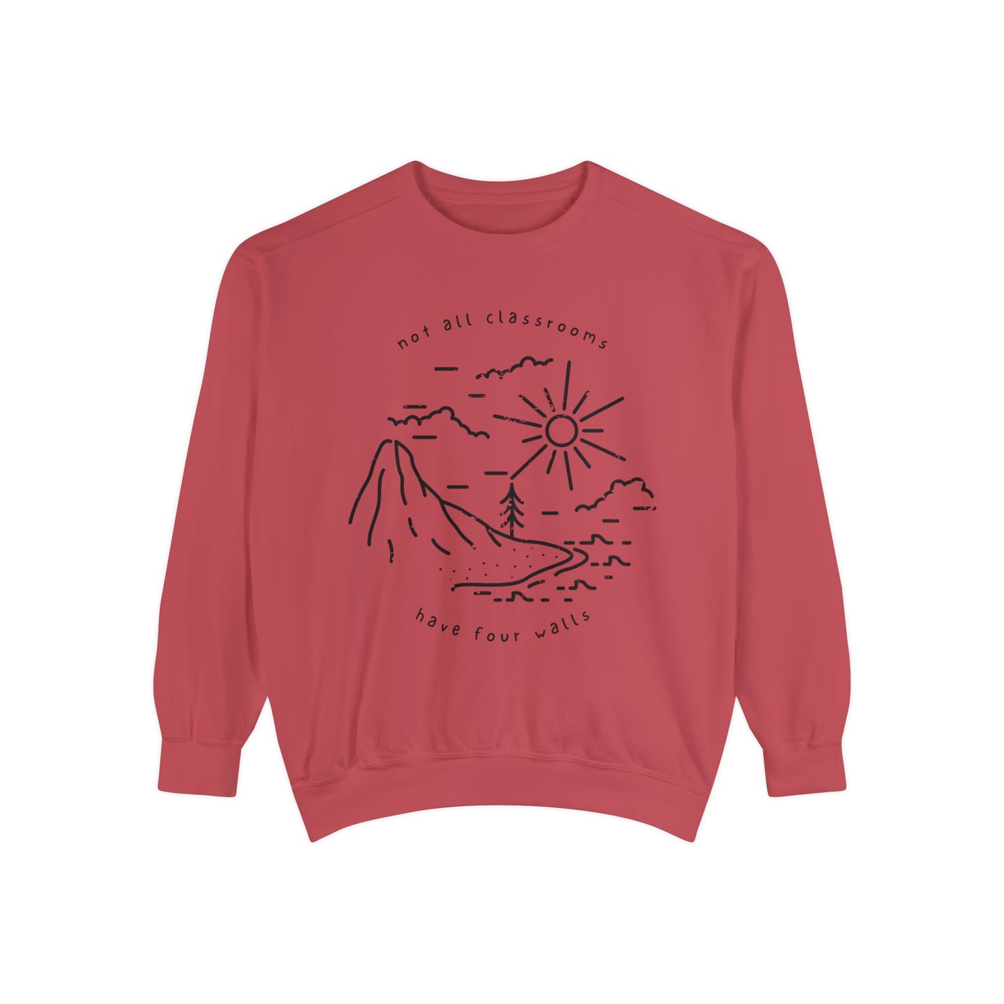 "Not All Classrooms" Adult Unisex Sweatshirt