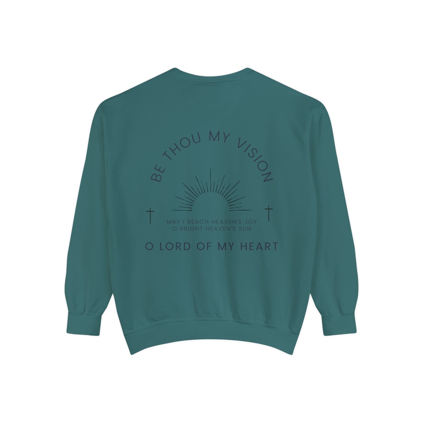 "Be Thou My Vision" Adult Unisex Sweatshirt (front and back)