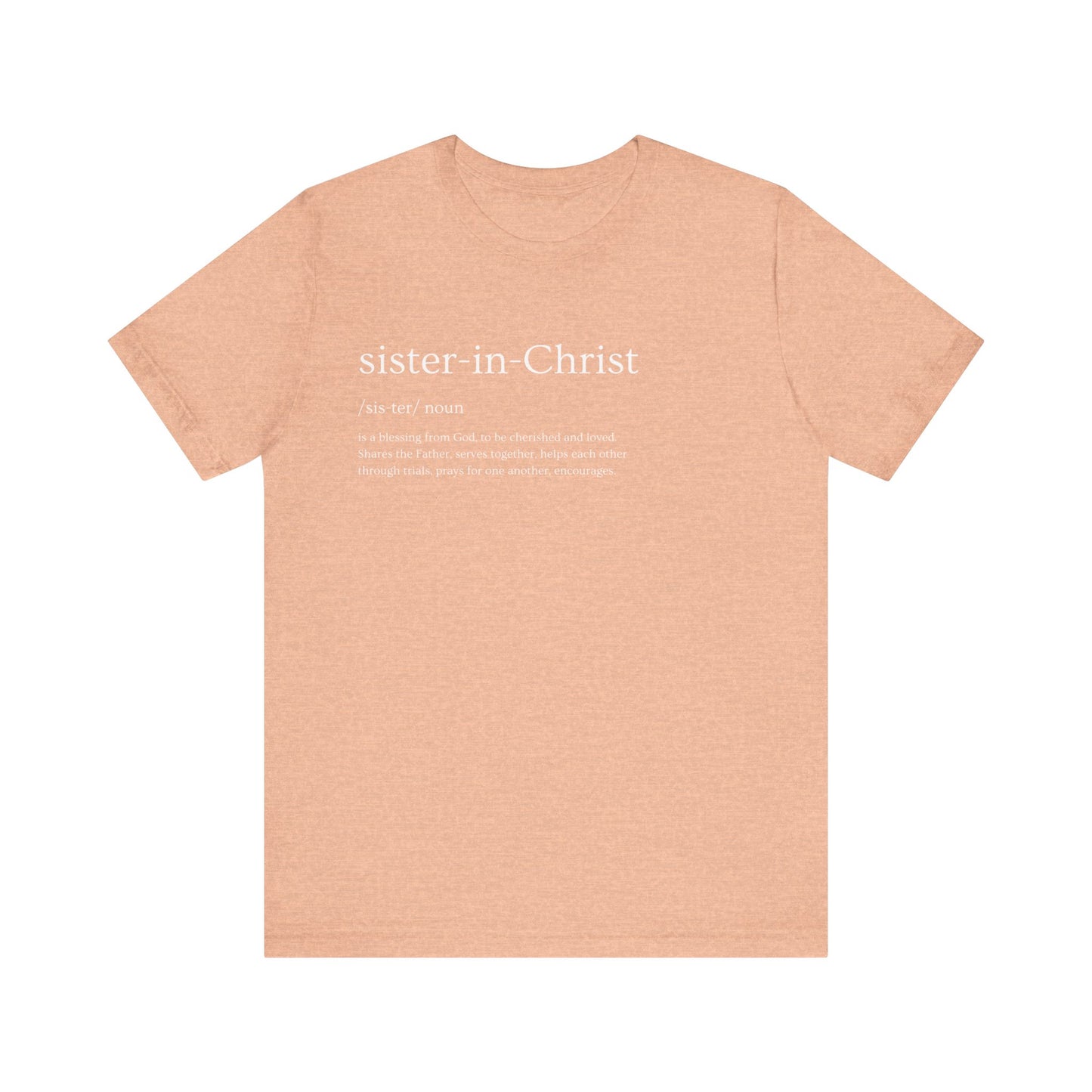 "Sister in Christ" Adult Unisex Short Sleeve Tee