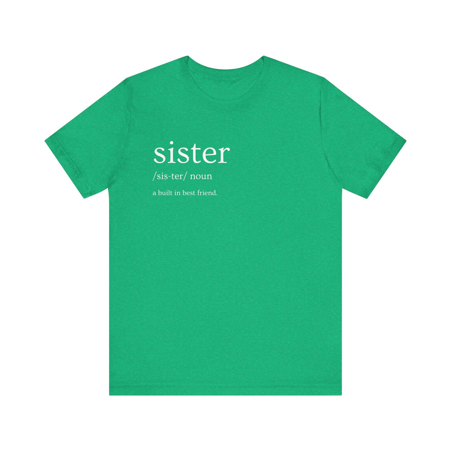 "Sister - Built in Best Friend" Adult Unisex Short Sleeve Tee