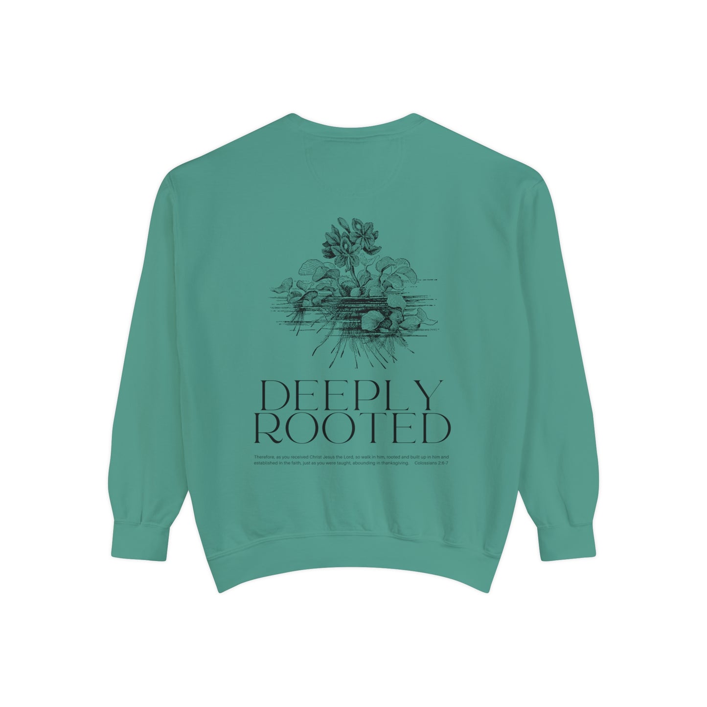 "Deeply Rooted" (Colossians 2:6-7) Adult Unisex Sweatshirt (front and back)