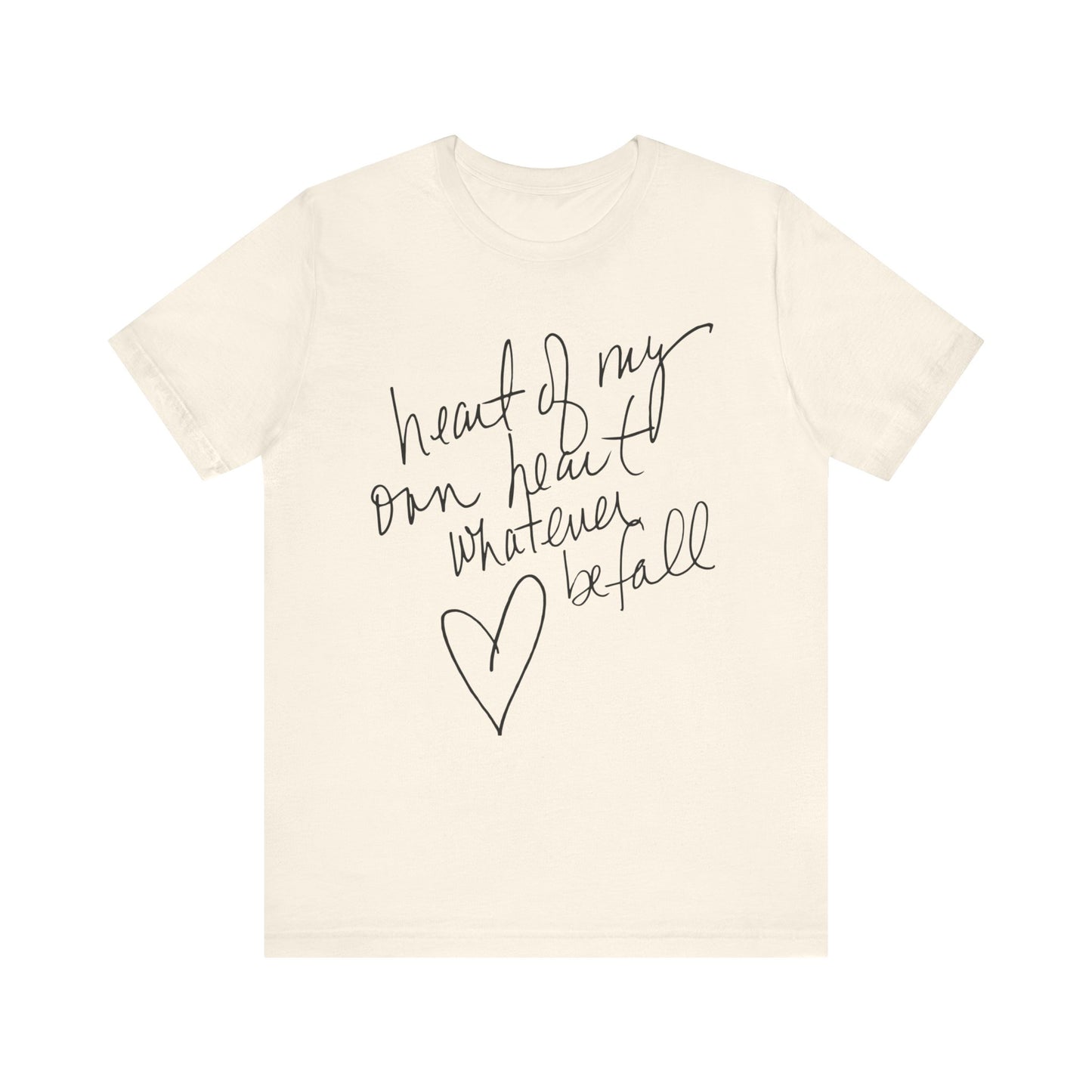 "Heart of My Own Heart" Adult Unisex Short Sleeve Tee