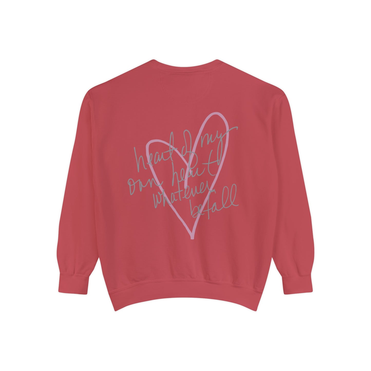 "Heart of My Own Heart" Adult Unisex Sweatshirt (front and back)