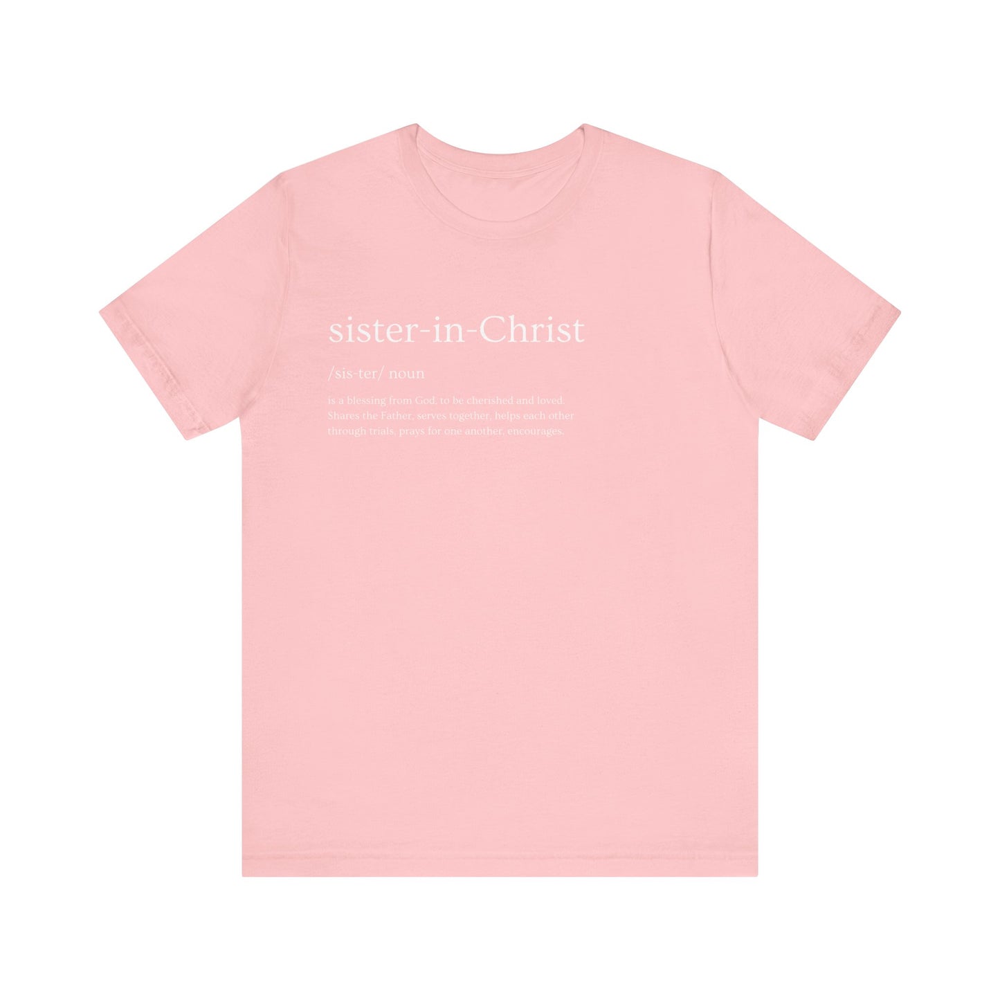 "Sister in Christ" Adult Unisex Short Sleeve Tee