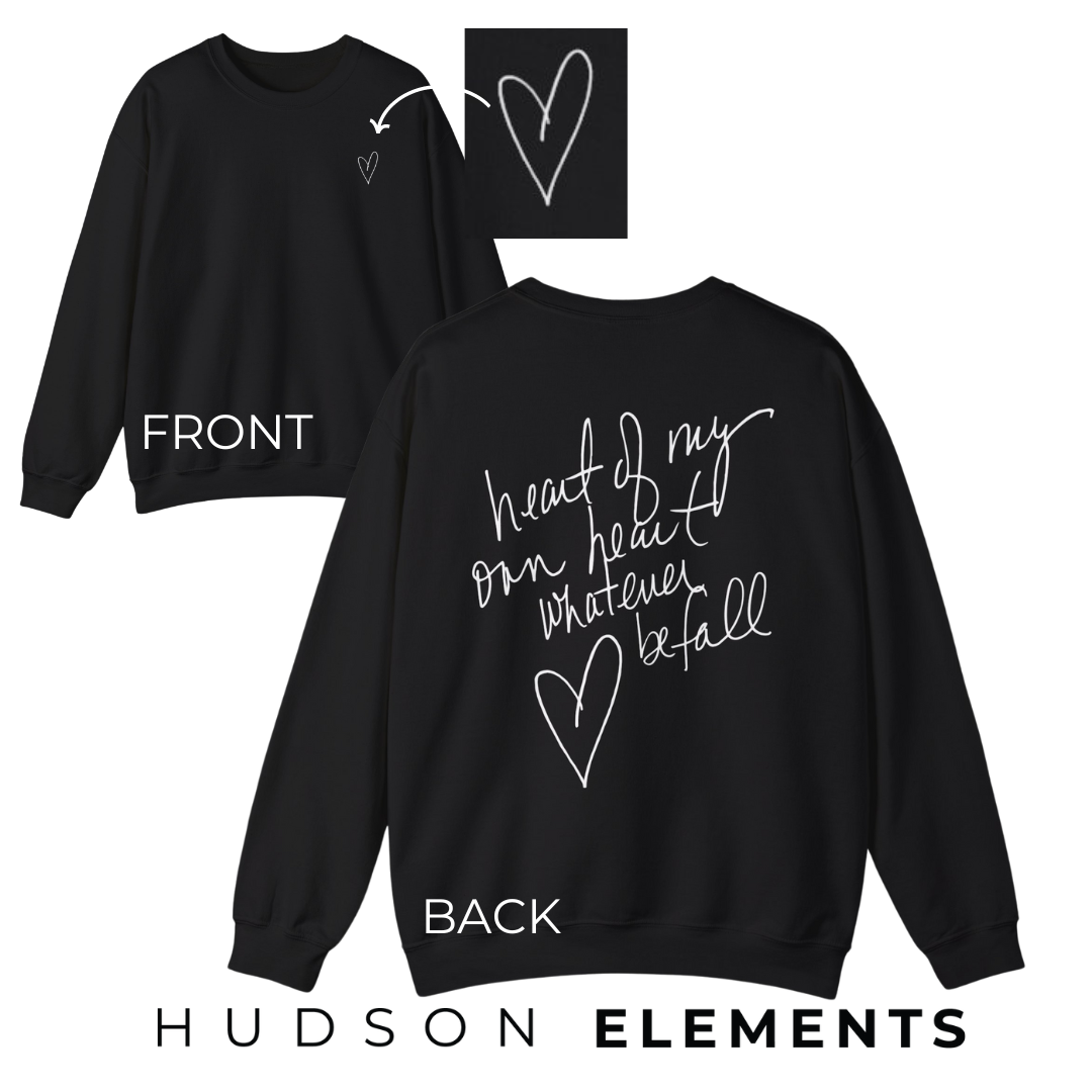 "Heart of My Own Heart" Adult Unisex Heavy Sweatshirt (front and back)