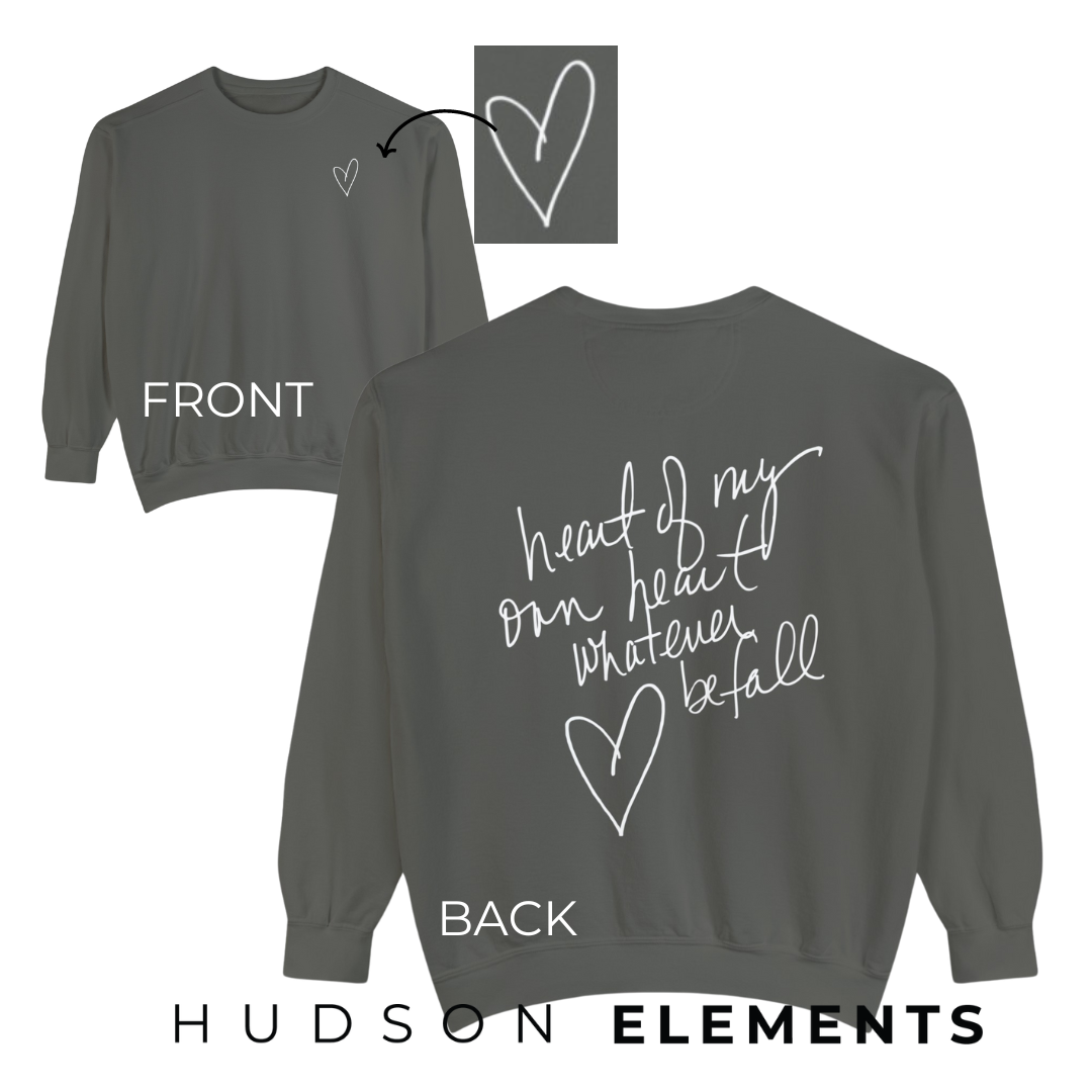 "Heart of My Own Heart" Adult Unisex Sweatshirt (front and back)