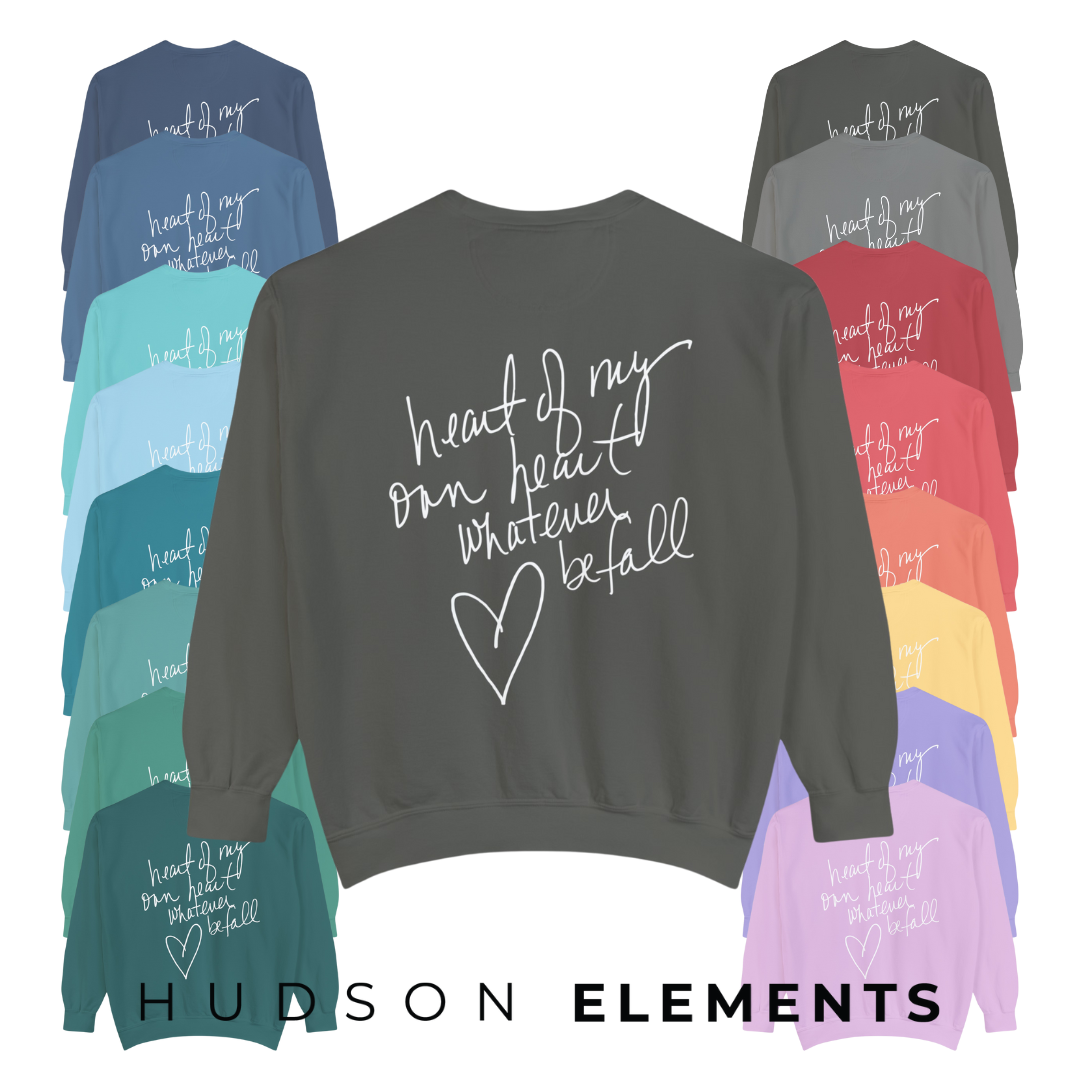 "Heart of My Own Heart" Adult Unisex Sweatshirt (front and back)