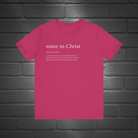 "Sister in Christ" Adult Unisex Short Sleeve Tee