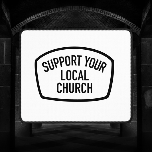 "Support Your Local Church" Mouse Pad